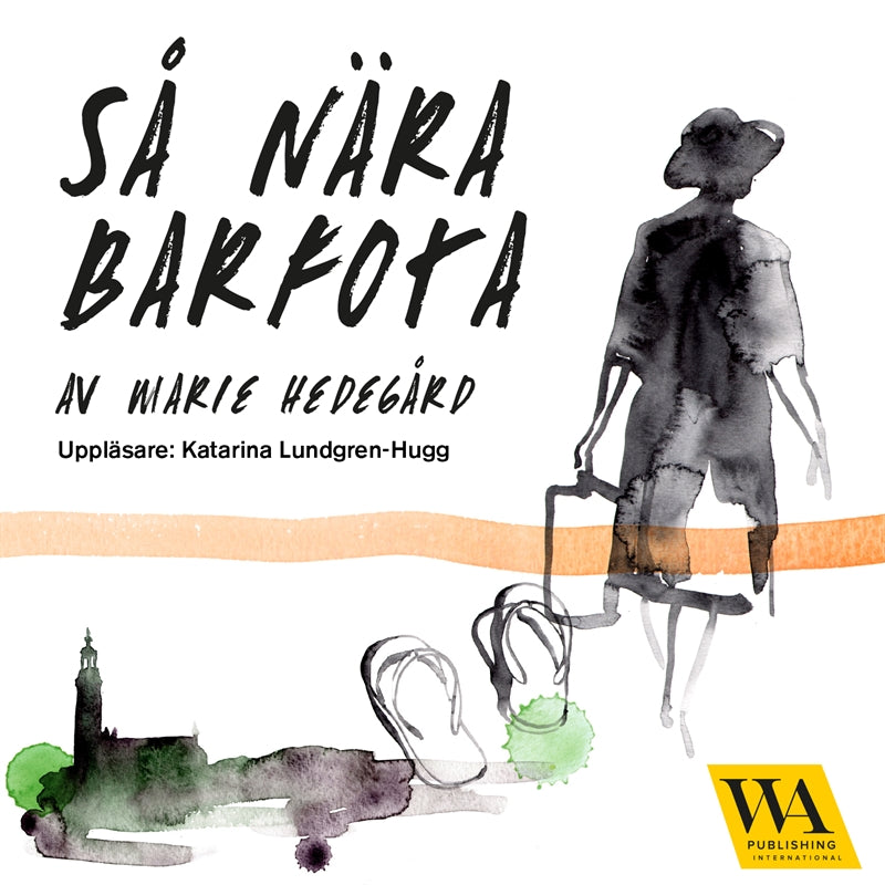 Så nära barfota – Ljudbok