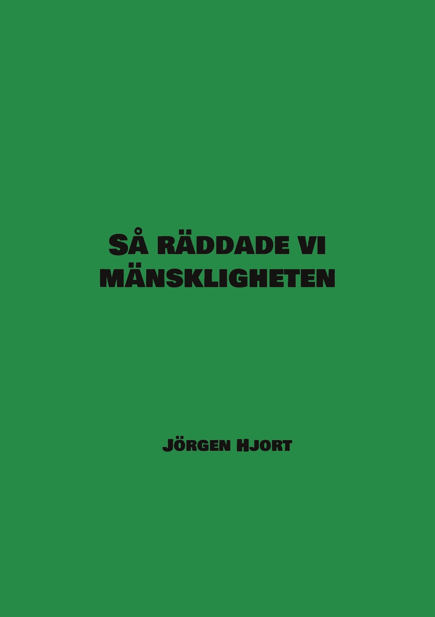Så räddade vi mänskligheten – E-bok