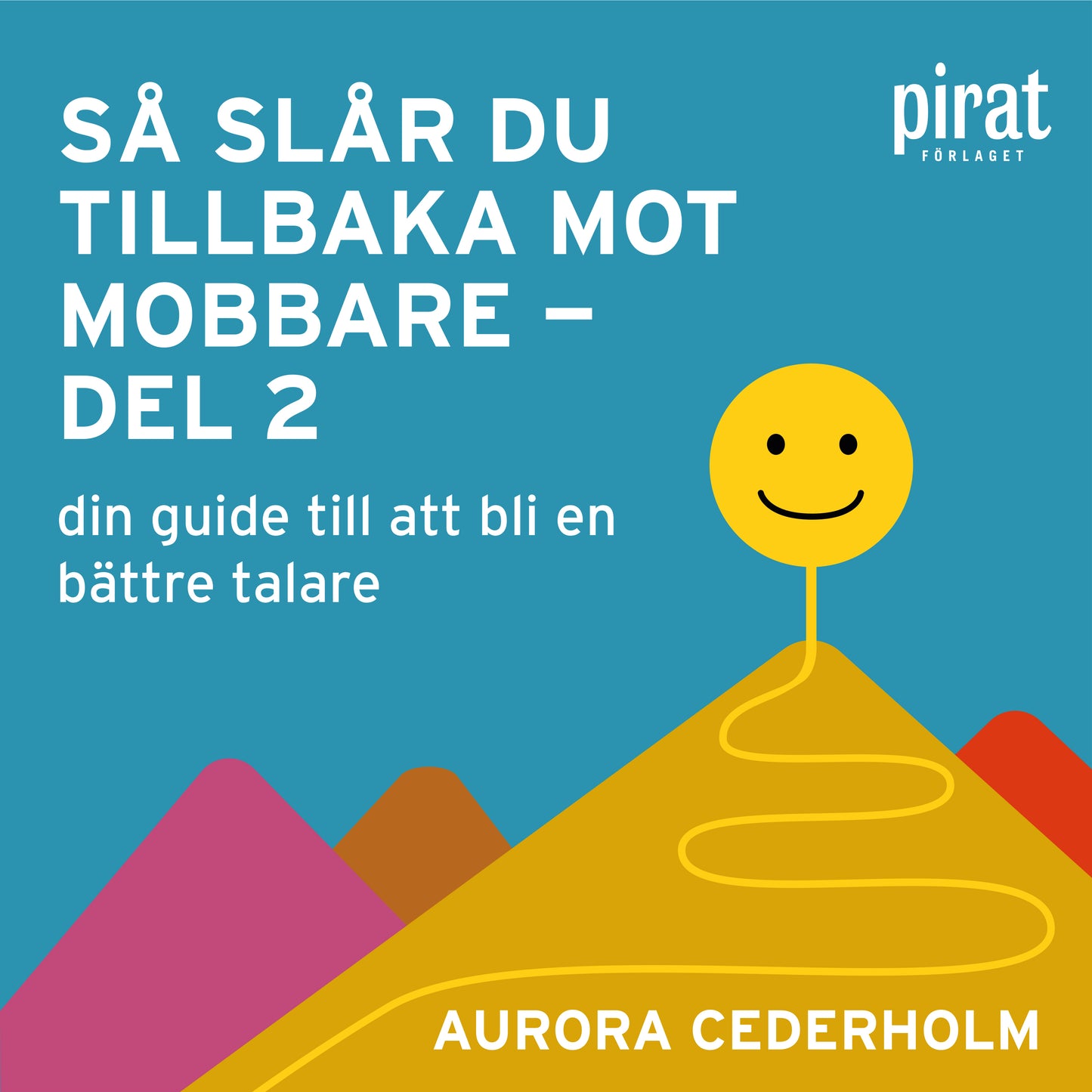 Så slår du tillbaka mot mobbare - del 2 – Ljudbok