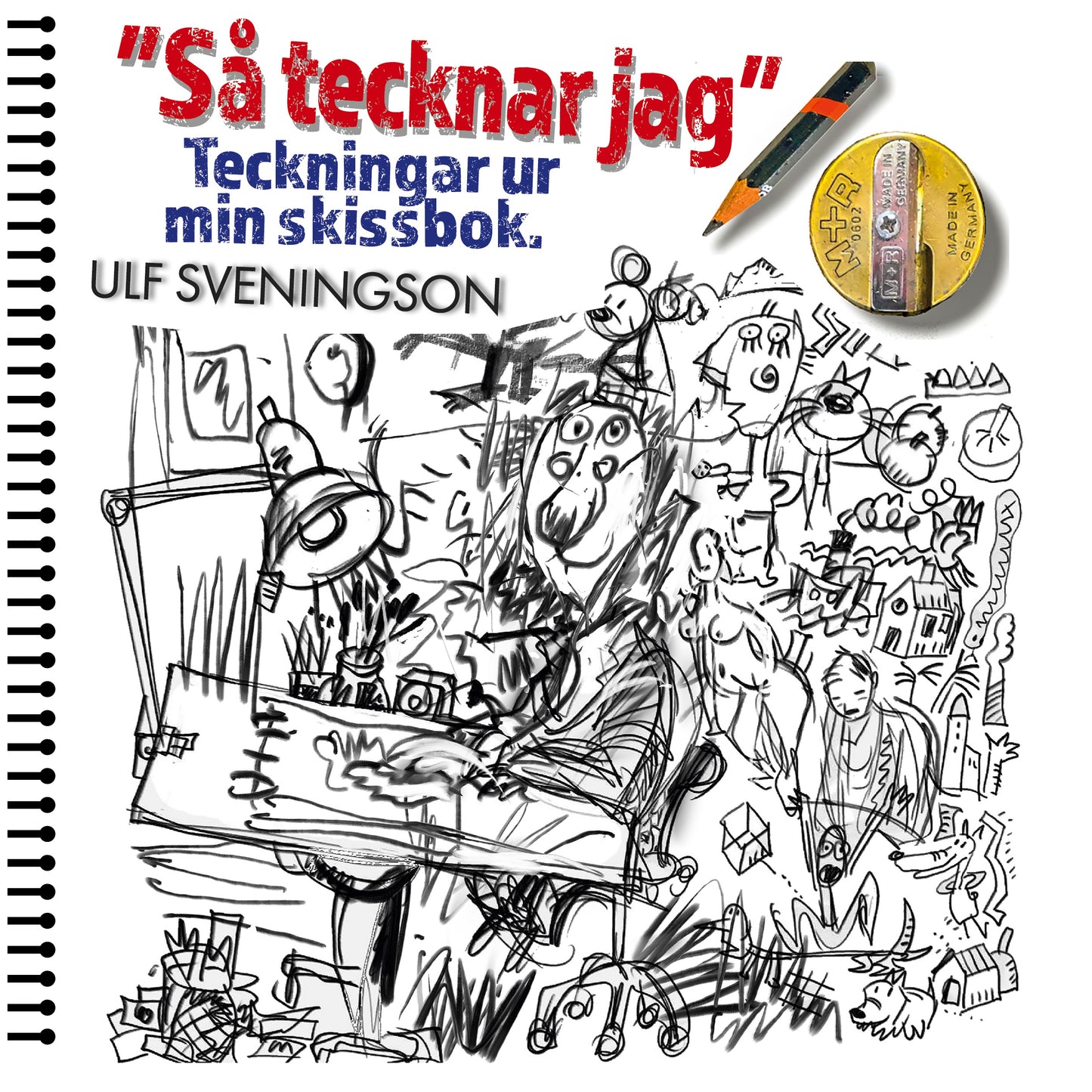 "Så tecknar jag" Teckningar ur mitt ritblock: "My World in Pictures" Sheets ripped from my sketchbook – E-bok