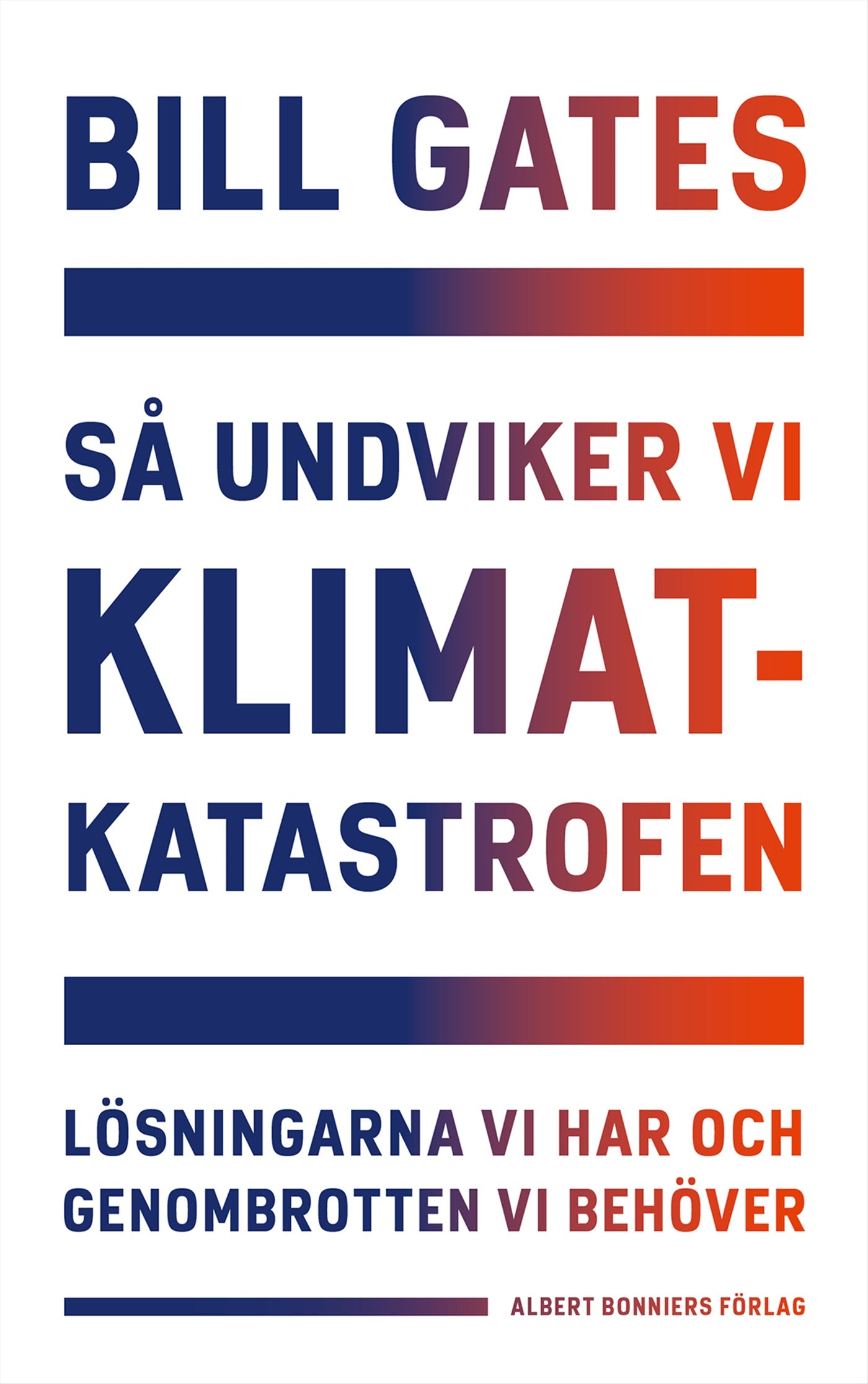 Så undviker vi klimatkatastrofen : lösningarna vi har och genombrotten vi behöver – E-bok