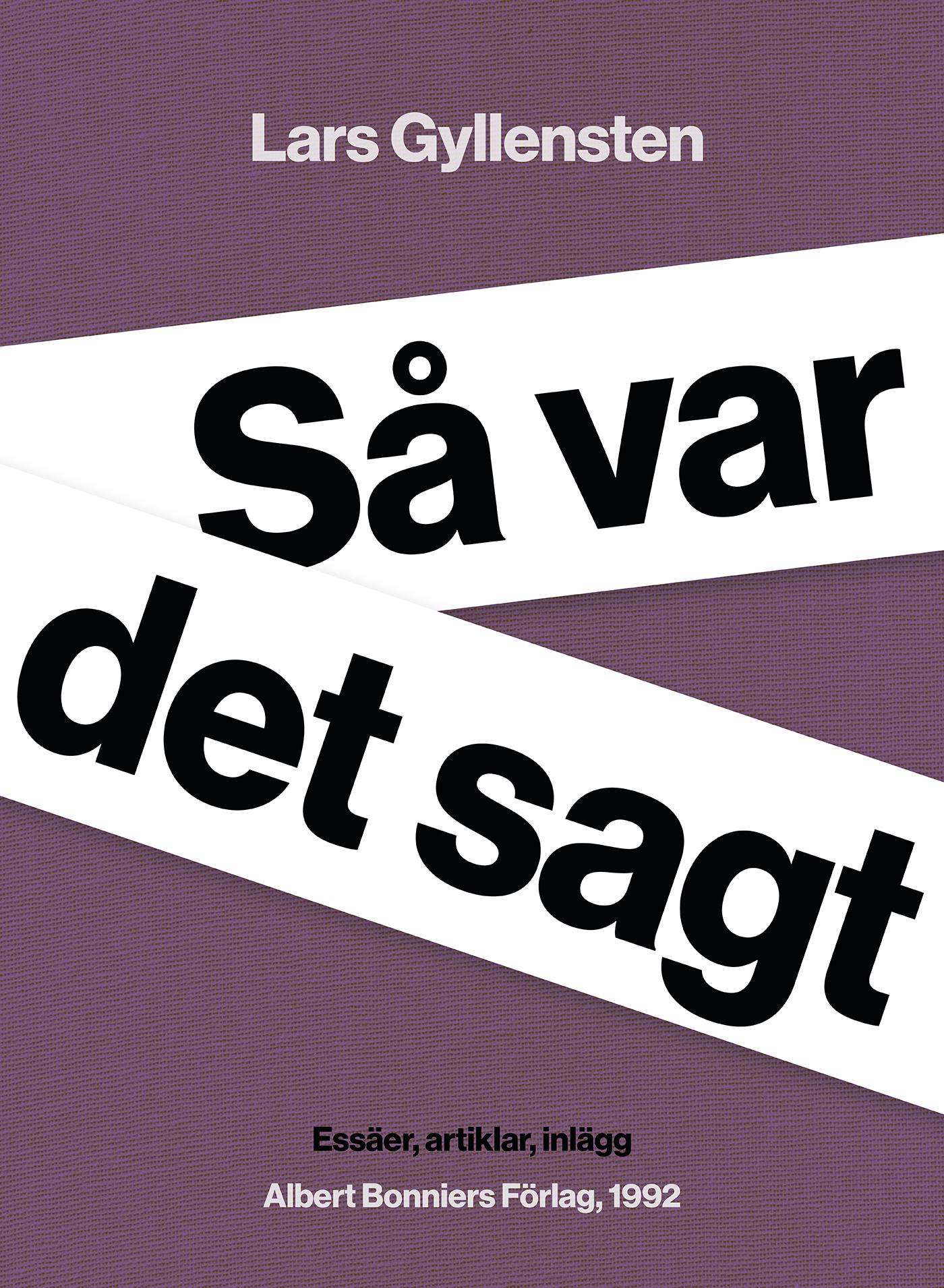 Så var det sagt : essäer, artiklar, inlägg – E-bok