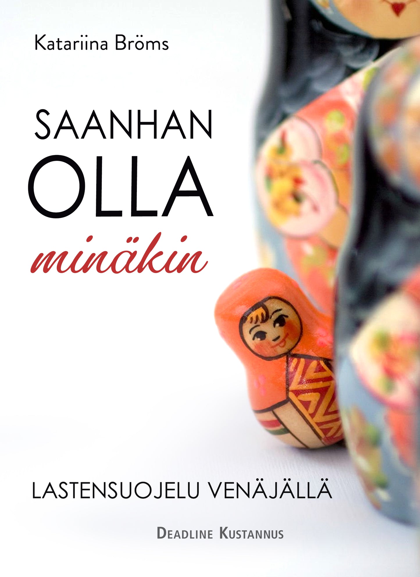 Saanhan olla minäkin – E-bok