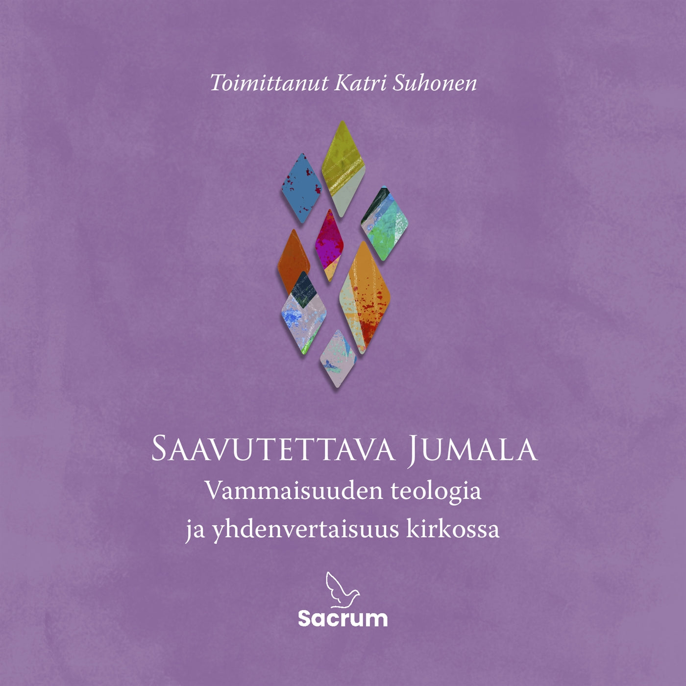 Saavutettava Jumala - Vammaisuuden teologia ja yhdenvertaisuus kirkossa – Ljudbok