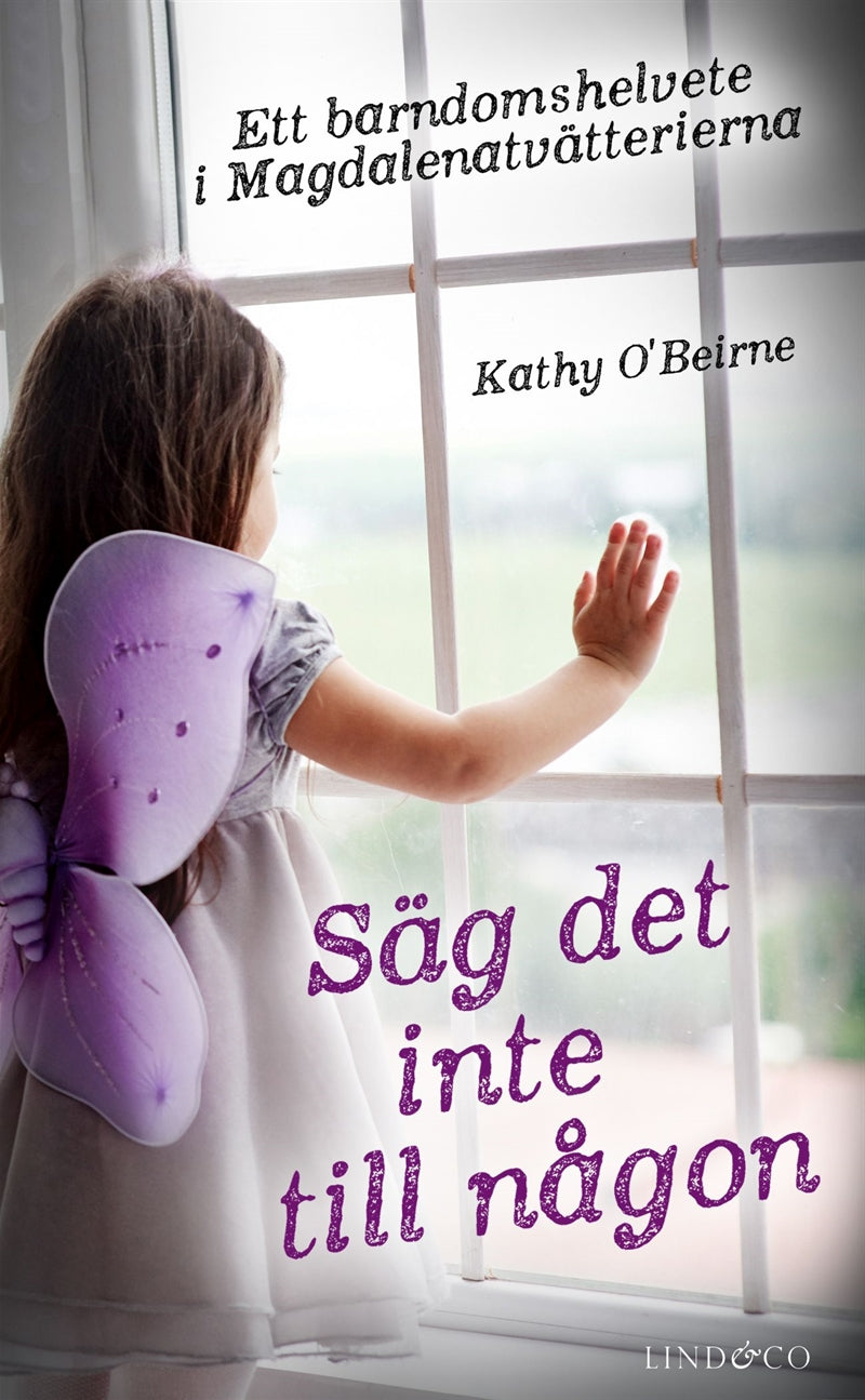 Säg det inte till någon: Ett barndomshelvete i Magdalenatvätterierna – E-bok