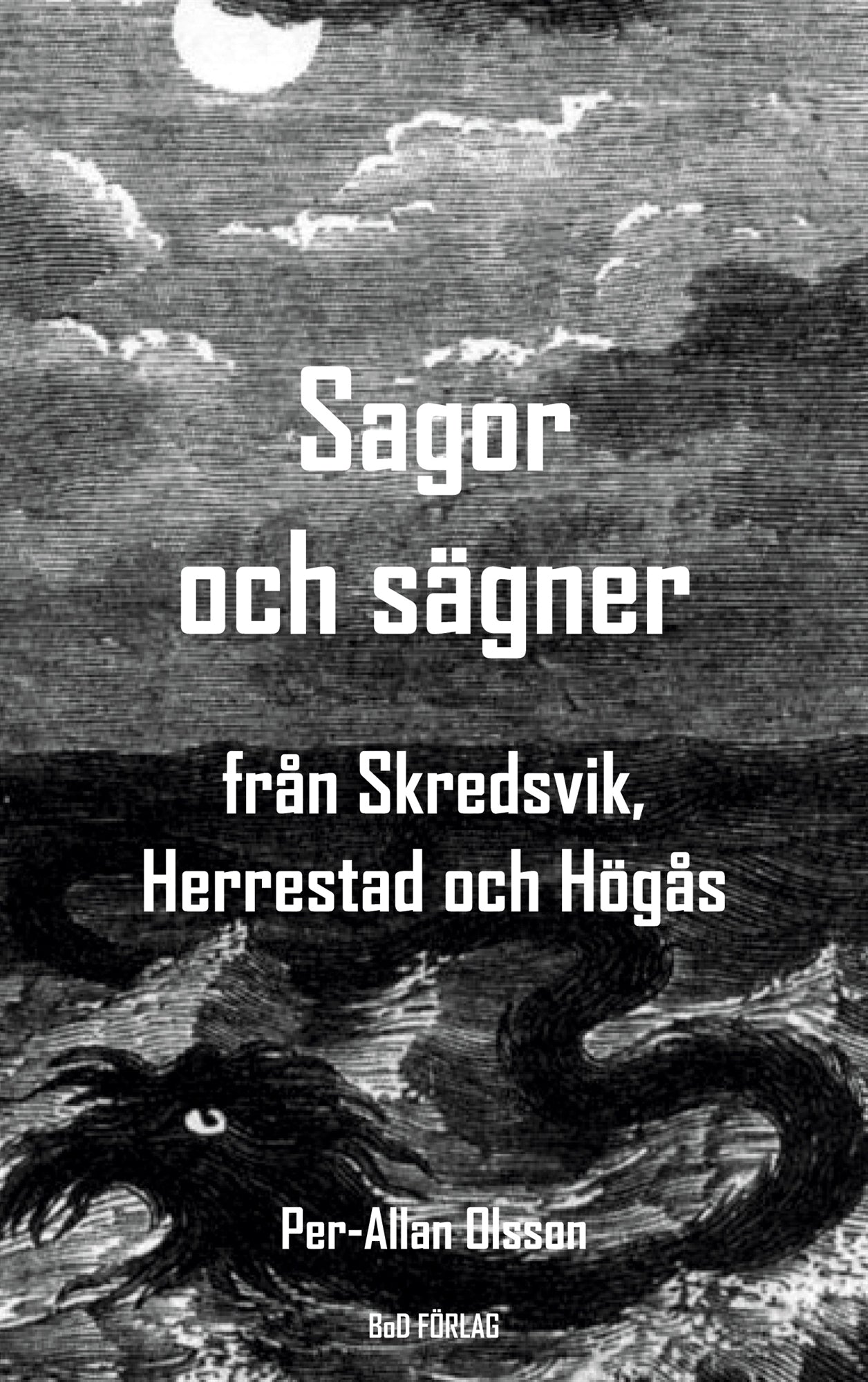 Sagor och sägner från Skredsvik, Herrestad och Högås – E-bok