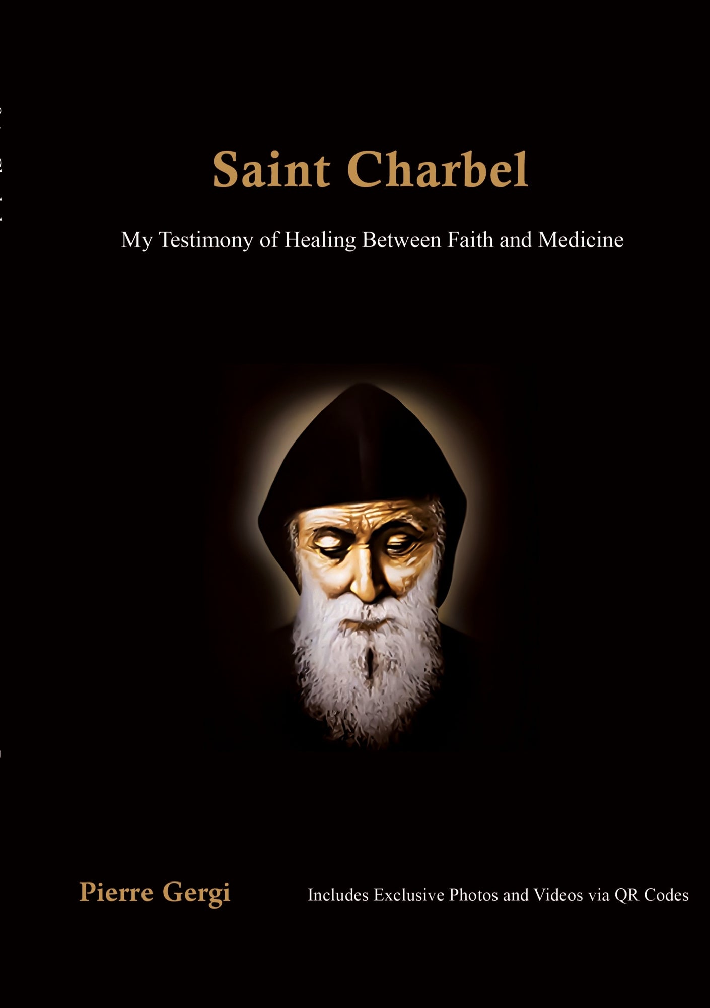 Saint Charbel: Saint Charbel My Testimony of Healing Between Faith and Medicine – E-bok