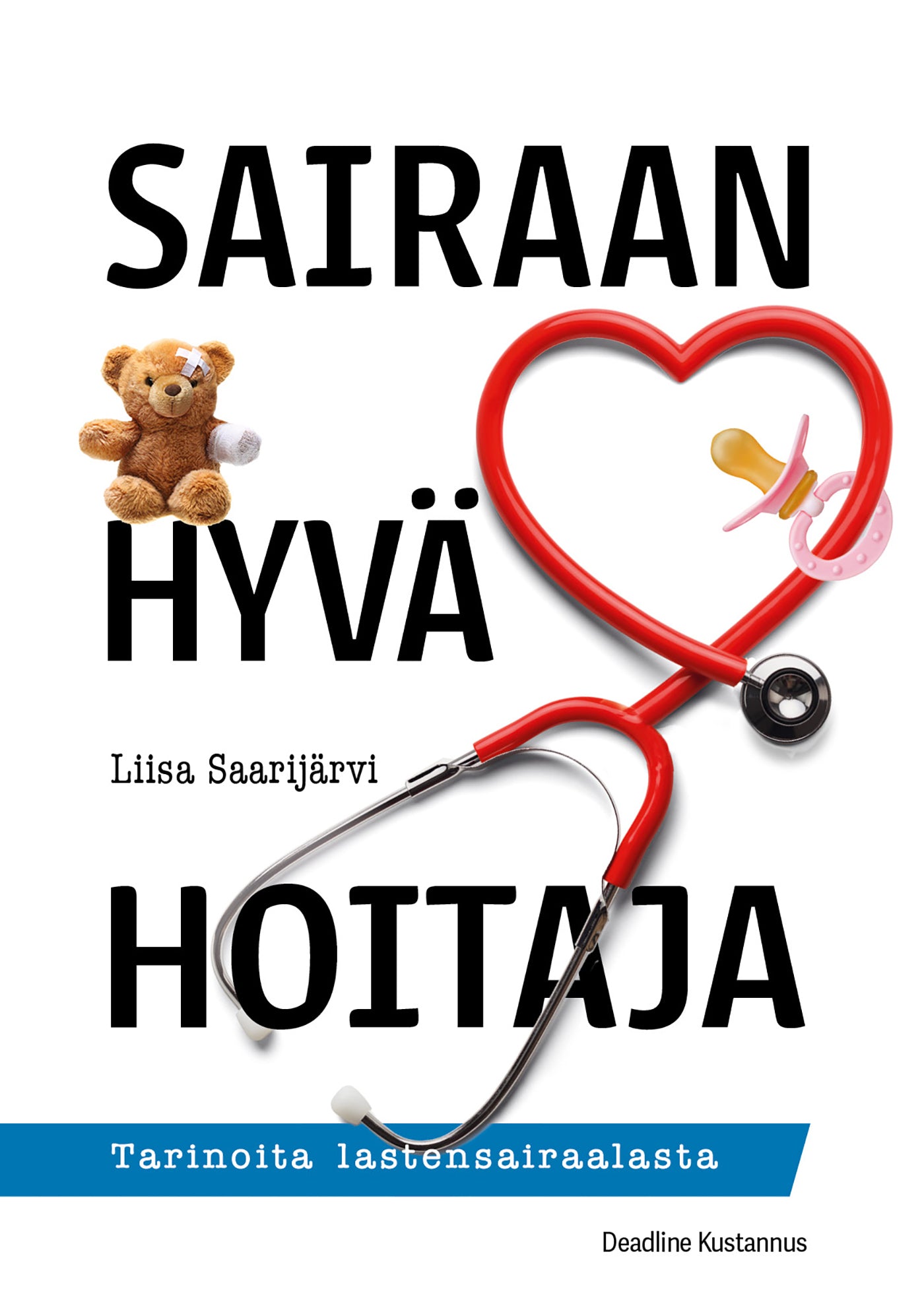Sairaan hyvä hoitaja – E-bok