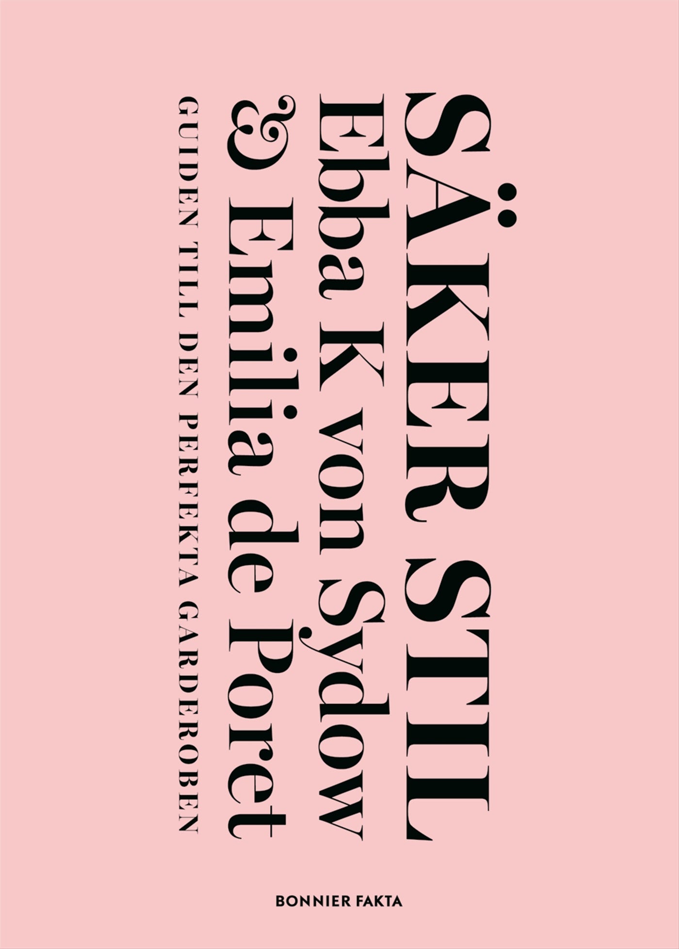 Säker stil : guiden till den perfekta garderoben – E-bok