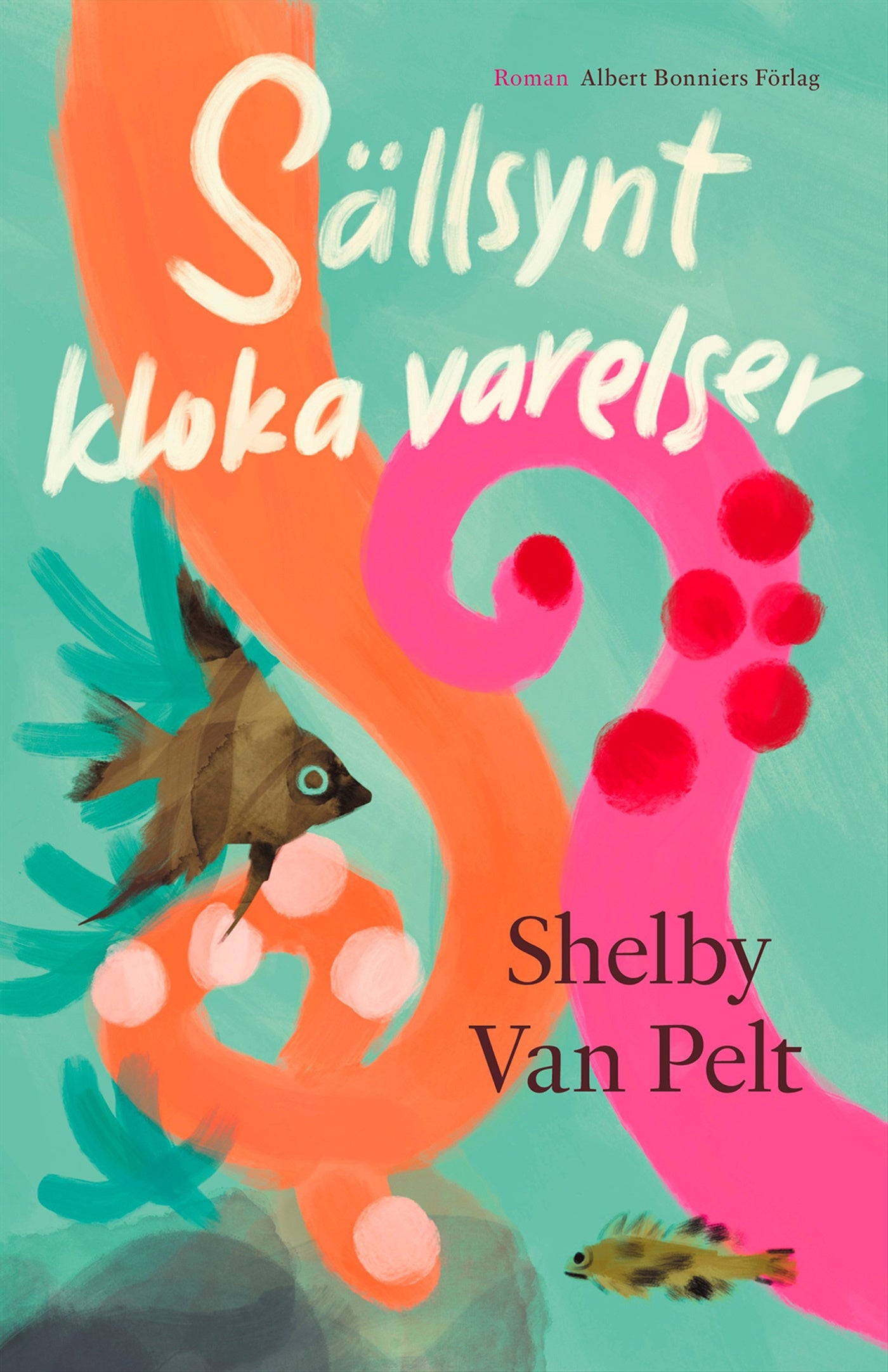 Sällsynt kloka varelser – E-bok