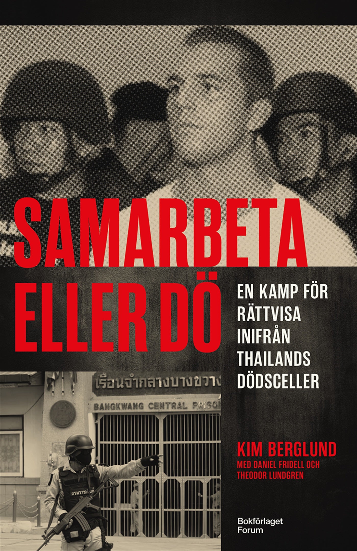 Samarbeta eller dö : en kamp för rättvisa inifrån Thailands dödsceller – E-bok