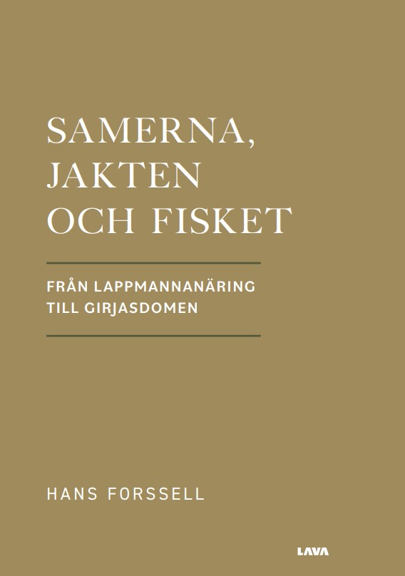 Samerna, jakten och fisket : från lappmannanäring till Girjasdomen – E-bok