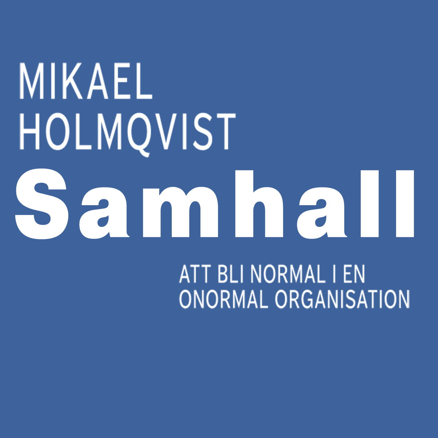 Samhall : att bli normal i en onormal organisation – E-bok