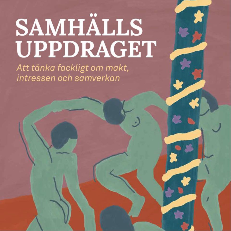 Samhällsuppdraget: att tänka fackligt om makt, intressen och samverkan – Ljudbok