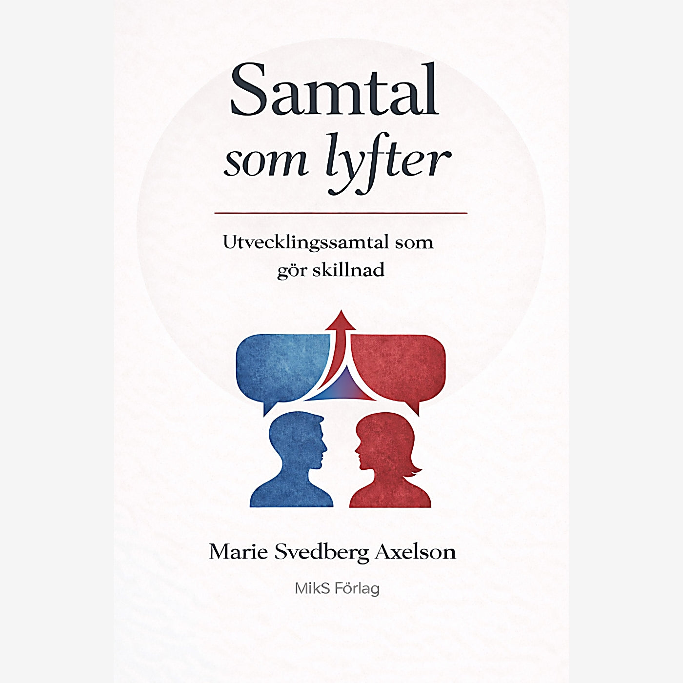 Samtal som lyfter : Utvecklingssamtal som gör skillnad – Ljudbok