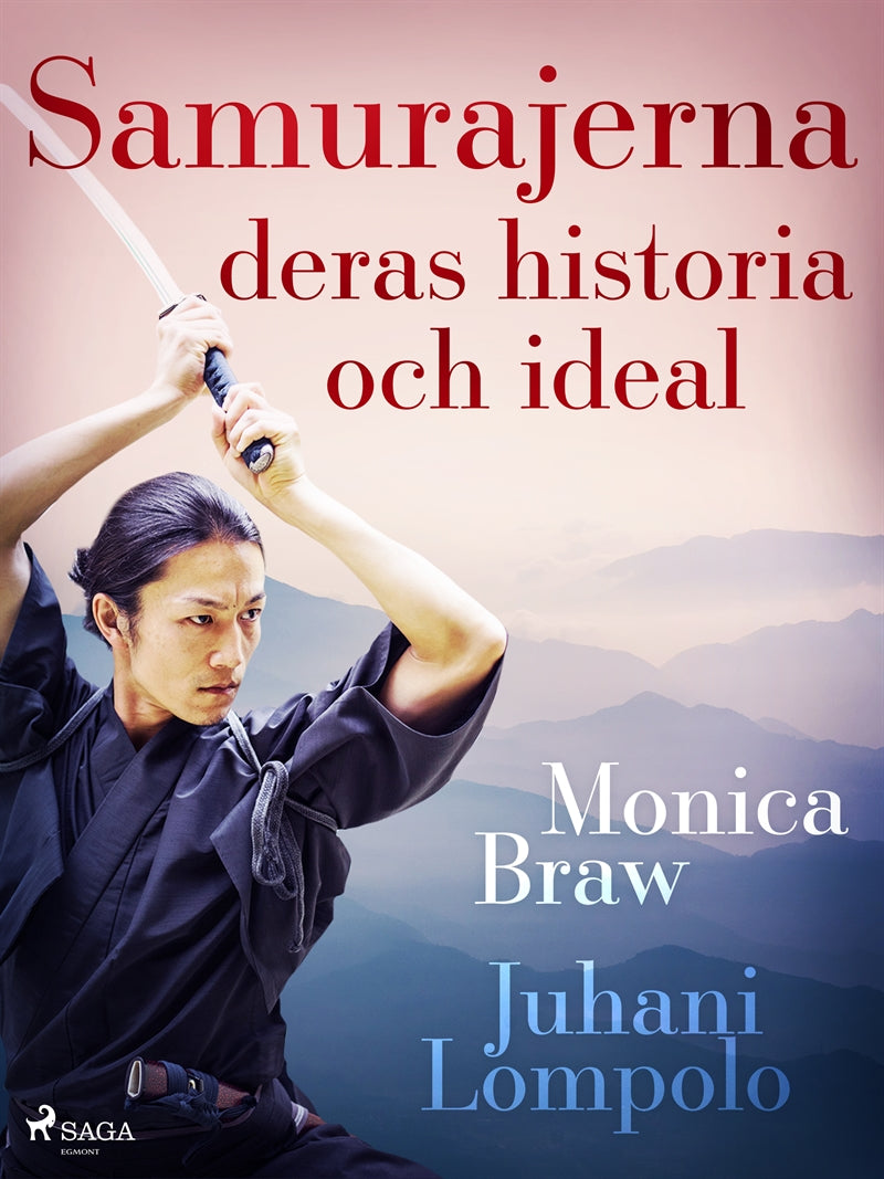 Samurajerna: deras historia och ideal – E-bok