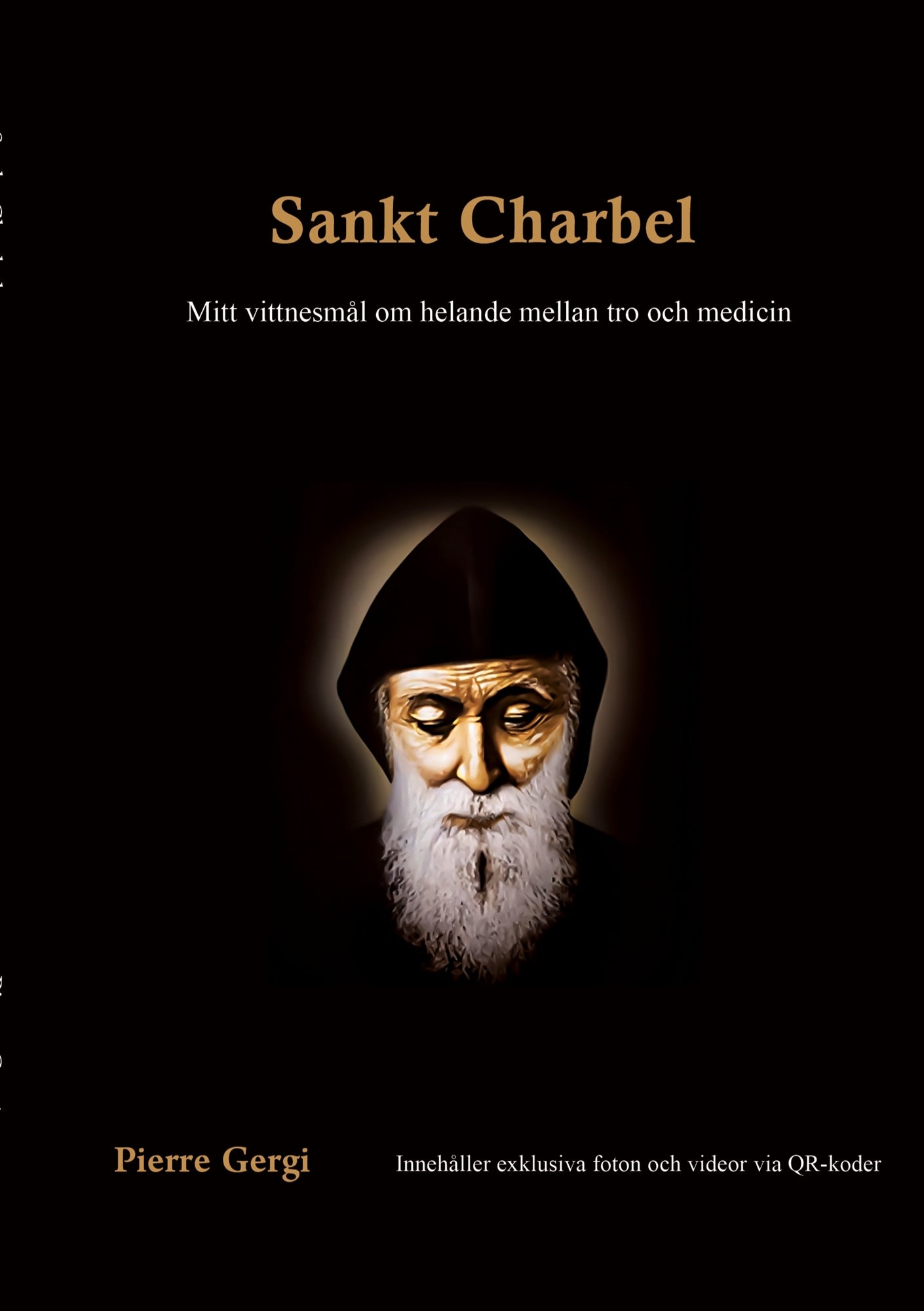 Sankt Charbel: Mitt vittnesmål om helande mellan tro och medicin – E-bok