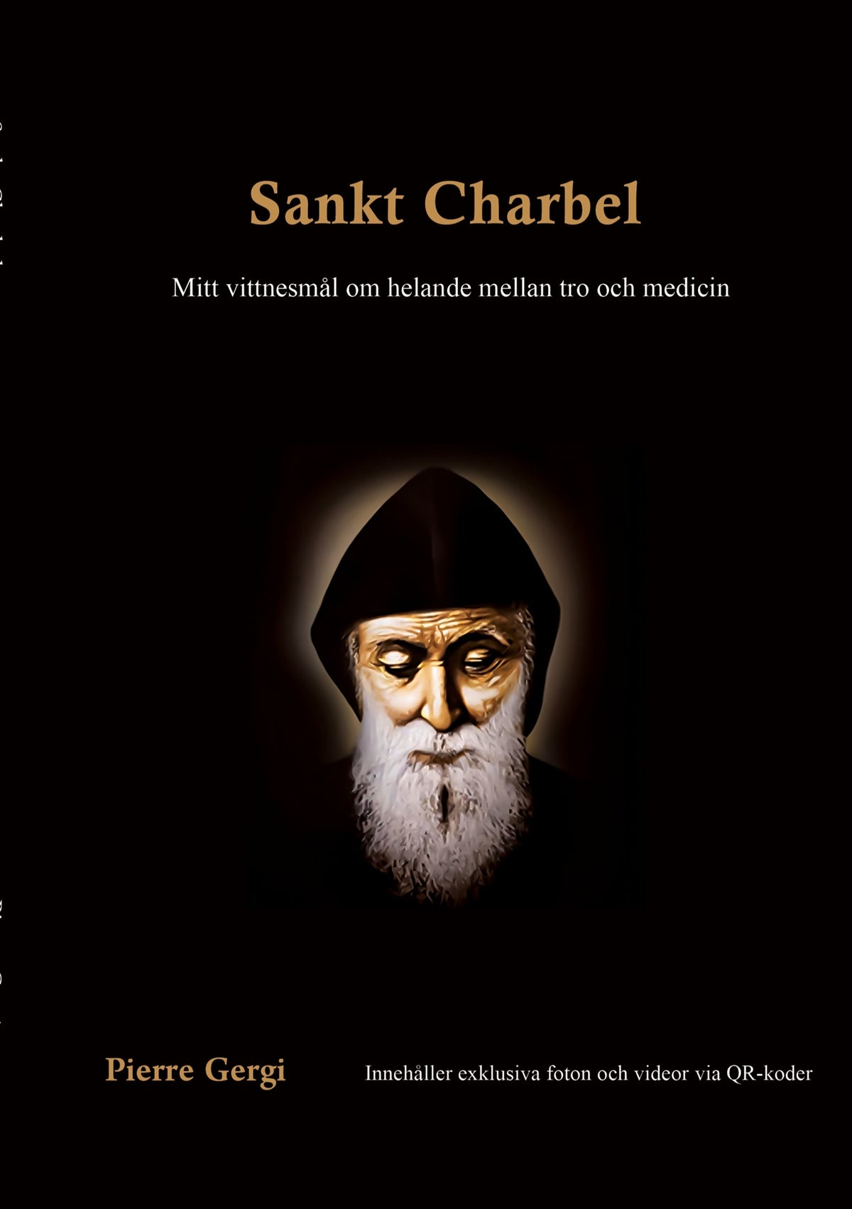 Sankt Charbel: Mitt vittnesmål om helande mellan tro och medicin – E-bok