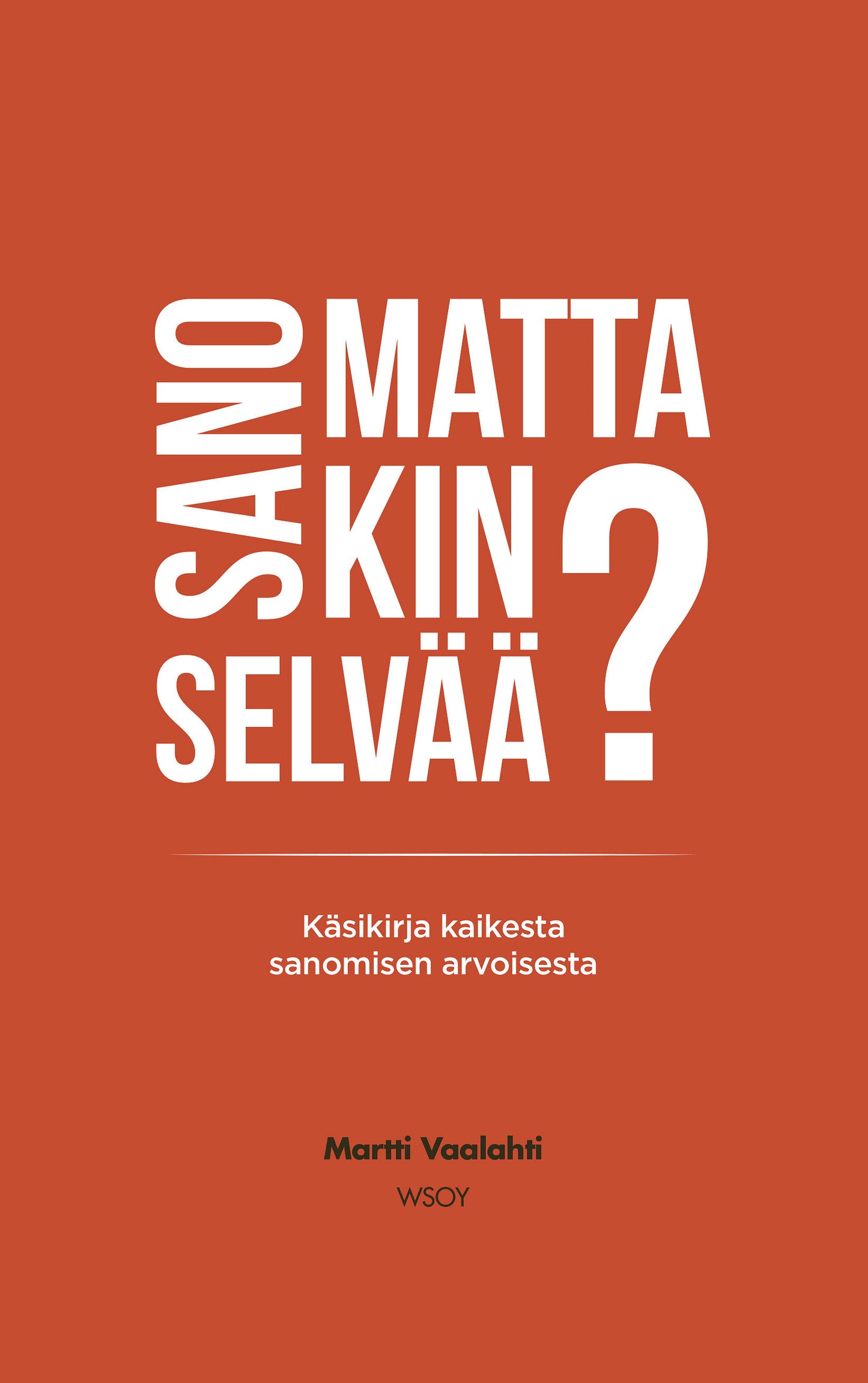 Sanomattakin selvää? – E-bok