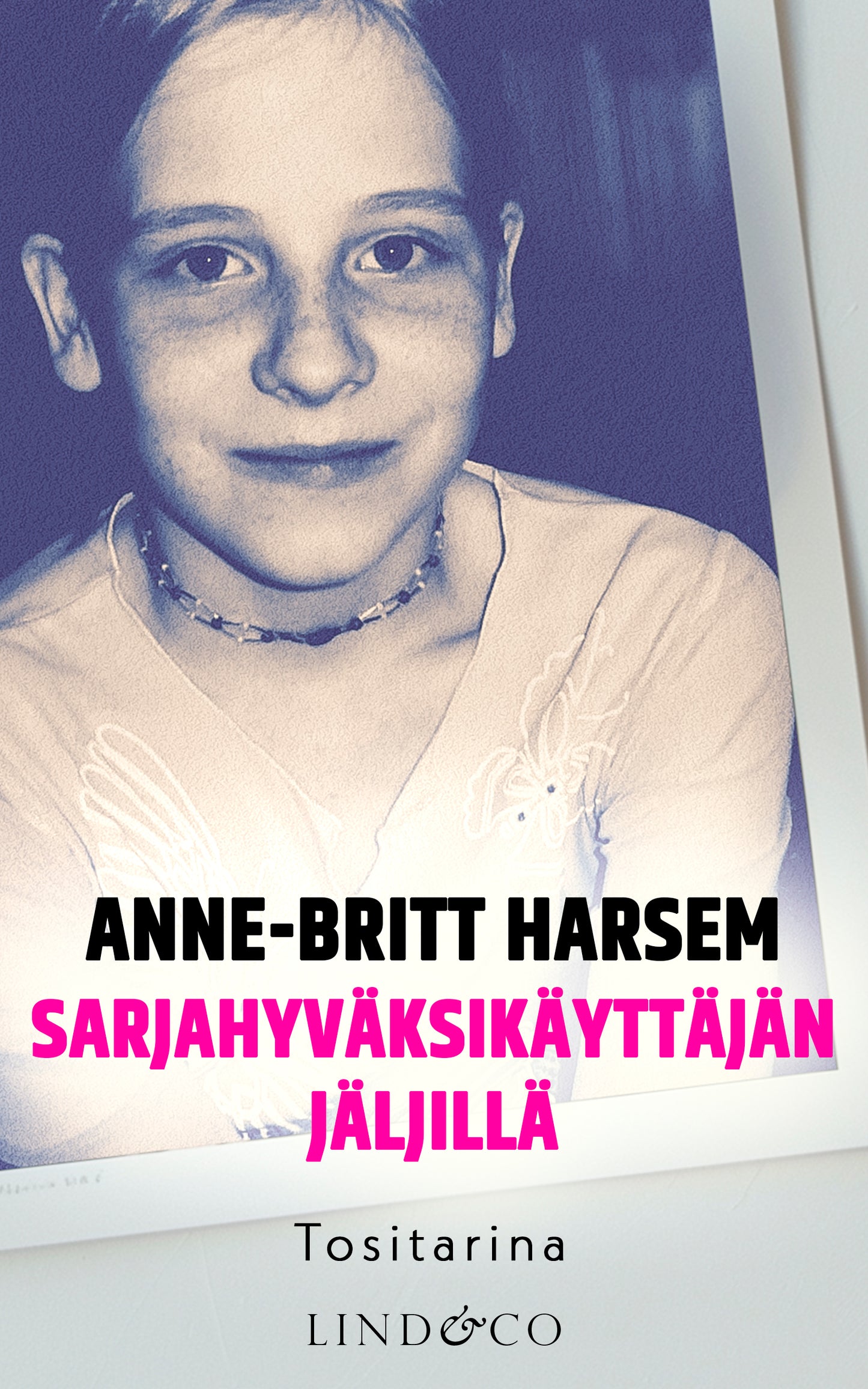 Sarjahyväksikäyttäjän jäljillä – E-bok