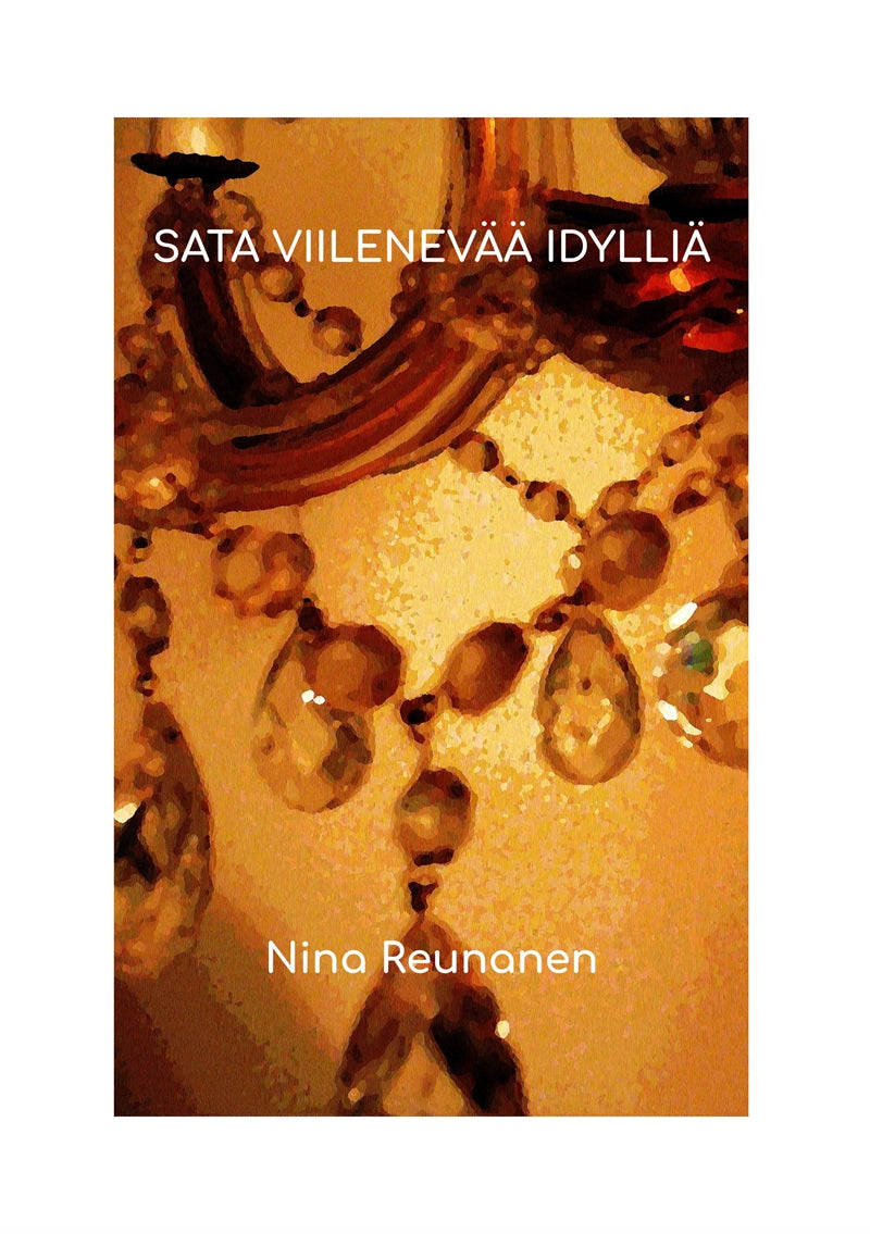 Sata viilenevää idylliä – E-bok
