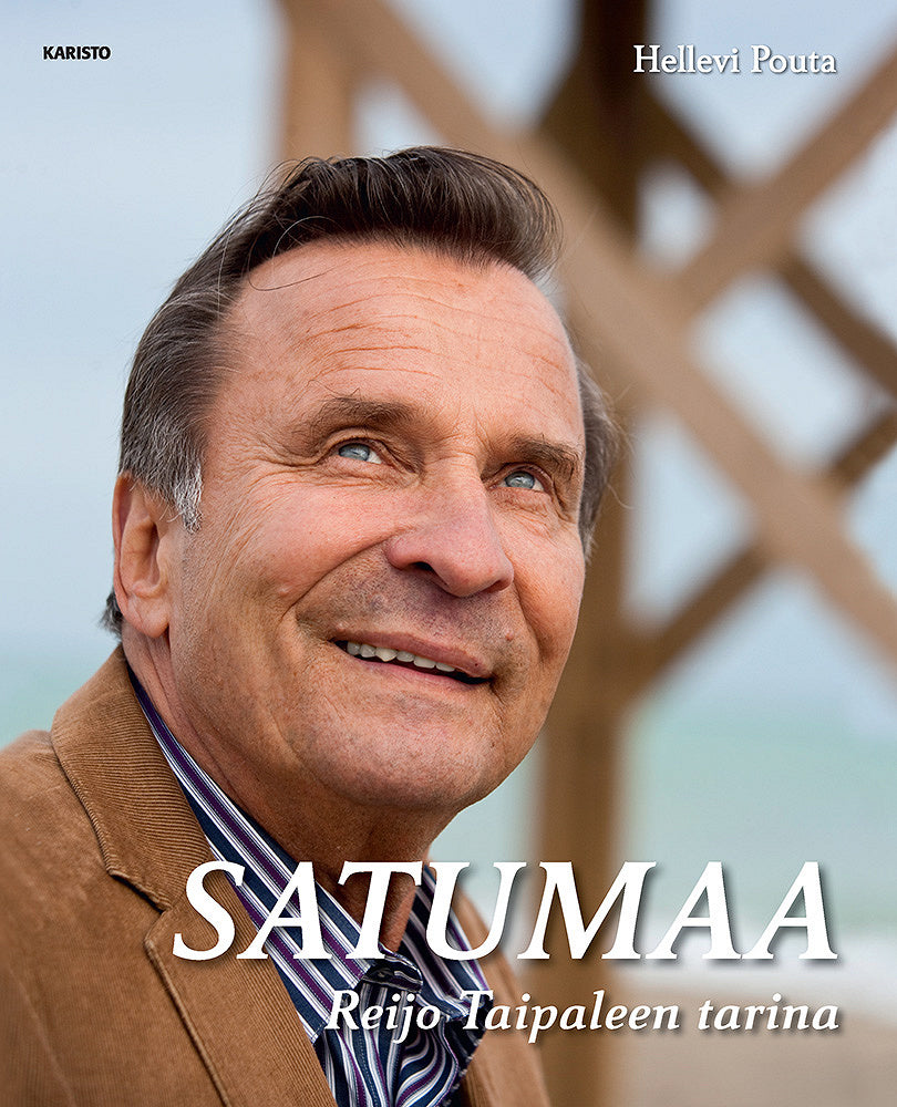 Satumaa - Reijo Taipaleen tarina – E-bok