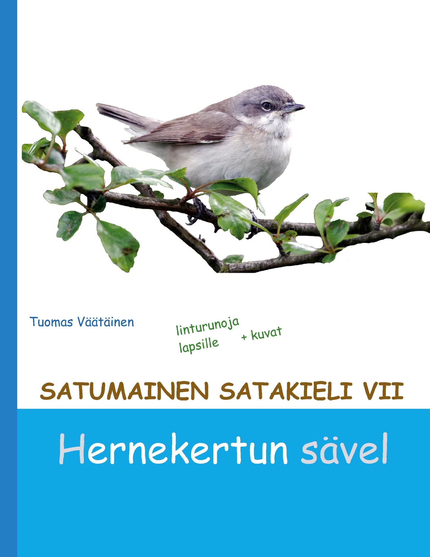 Satumainen satakieli VII Hernekertun sävel: lastenrunoja – E-bok