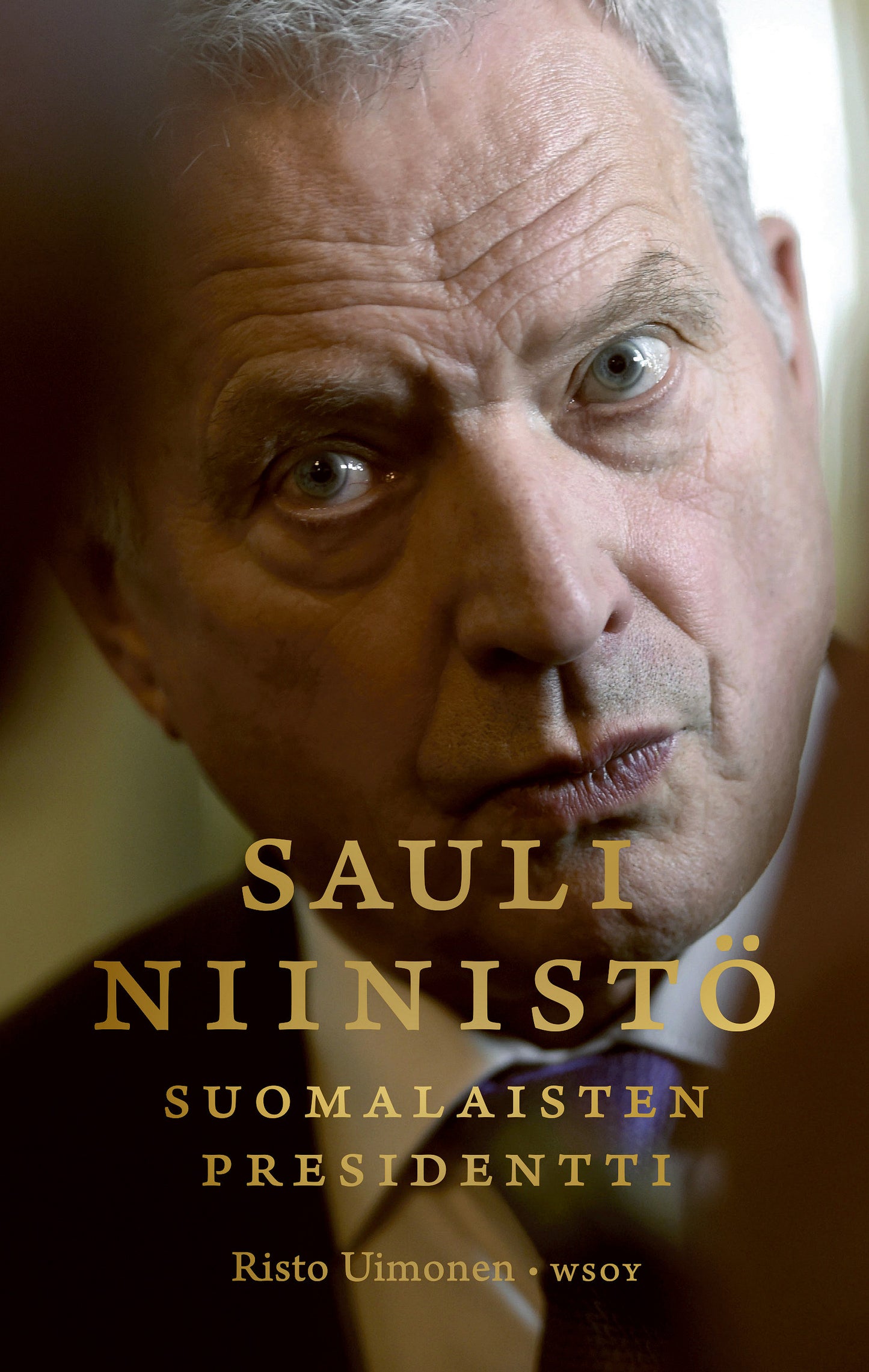 Sauli Niinistö – suomalaisten presidentti – E-bok
