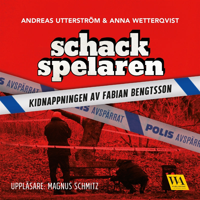 Schackspelaren : historien om kidnappningen av Fabian Bengtsson – Ljudbok