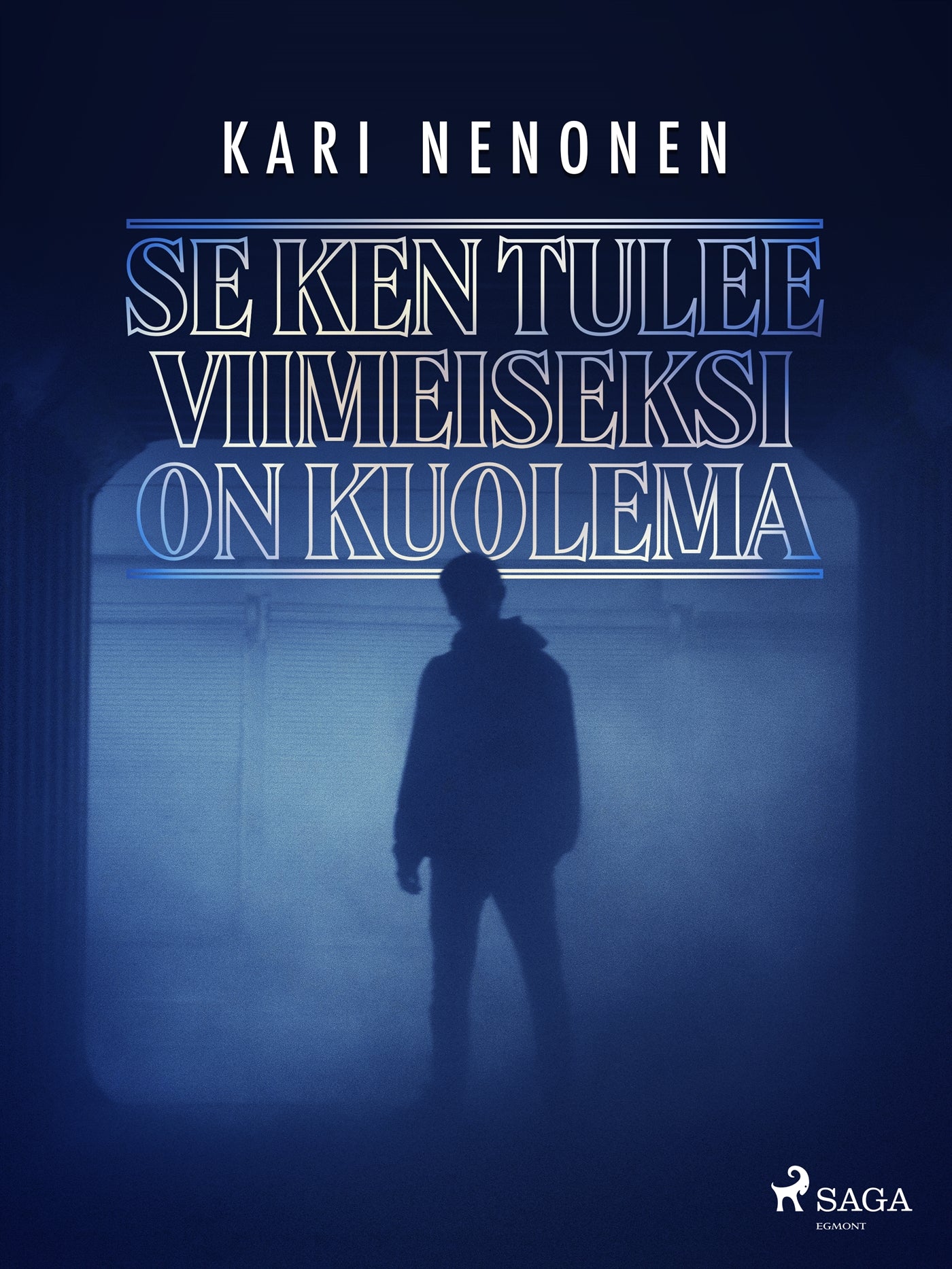 Se ken tulee viimeiseksi on kuolema – E-bok