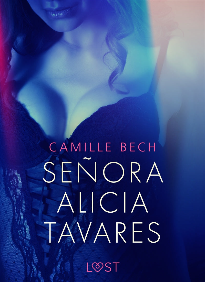 Señora Alicia Tavares - eroottinen novelli – E-bok