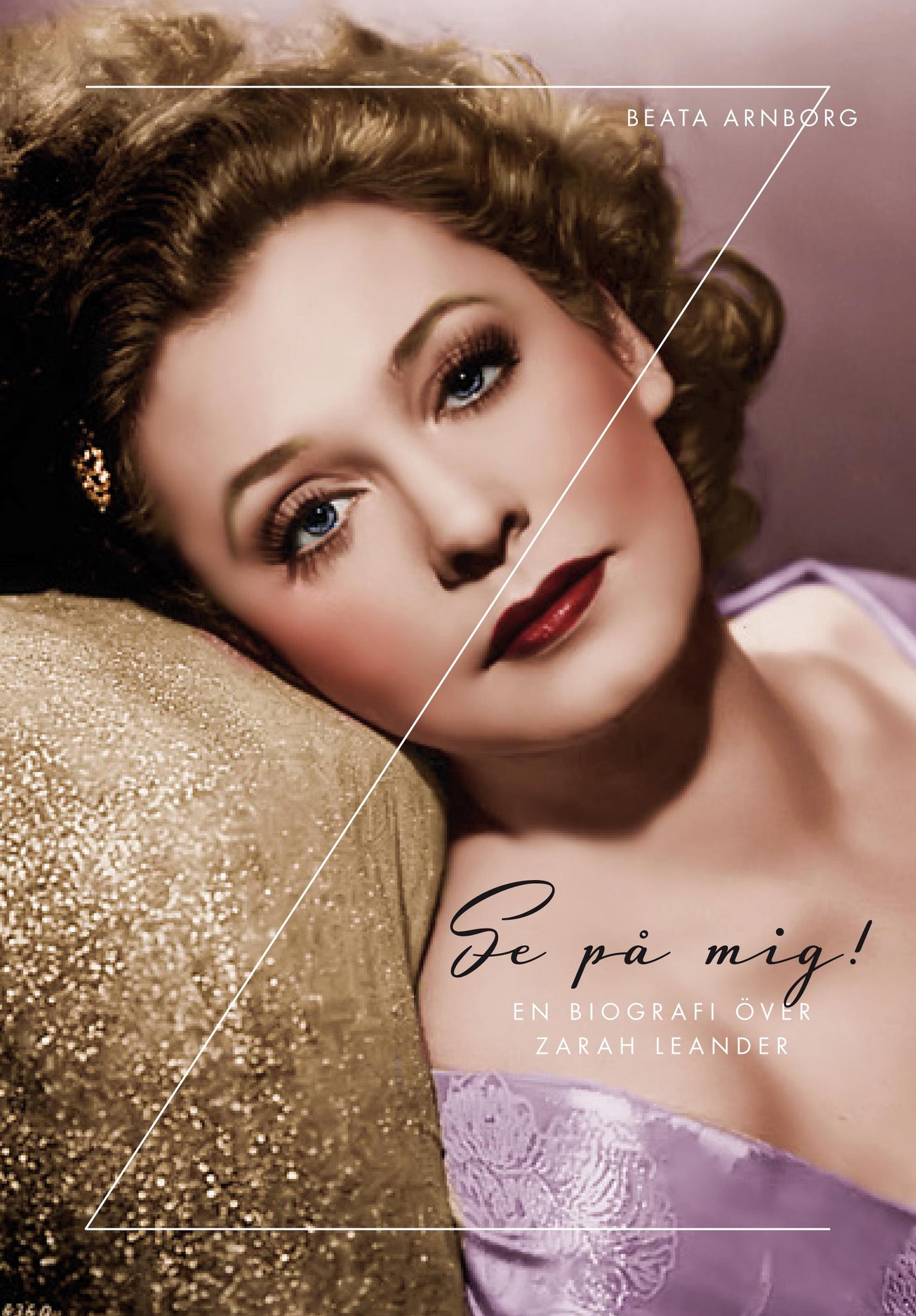 Se på mig : en biografi över Zarah Leander – E-bok