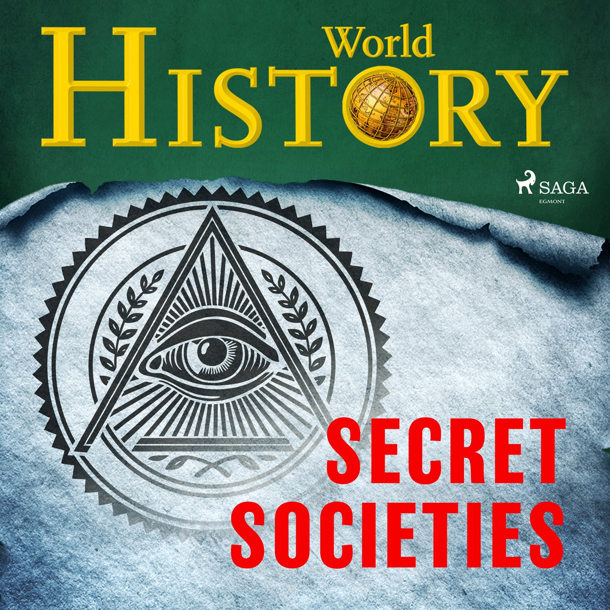 Secret Societies: the truth behind the world’s most powerful institutions – Ljudbok