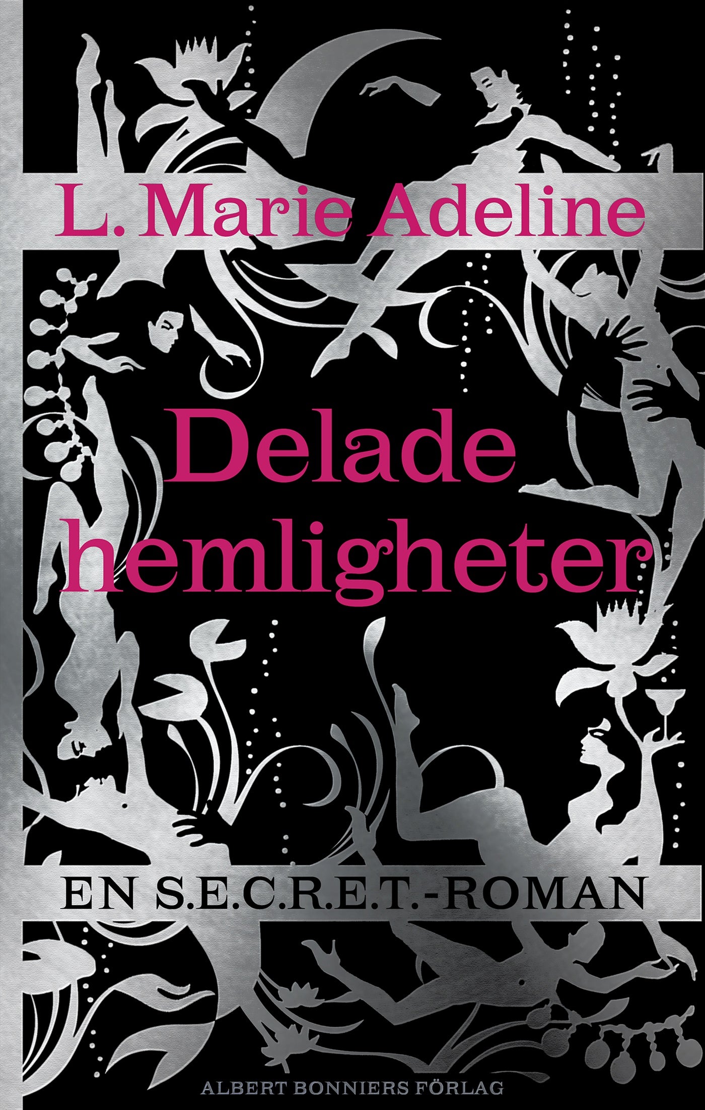 Secret : delade hemligheter – E-bok
