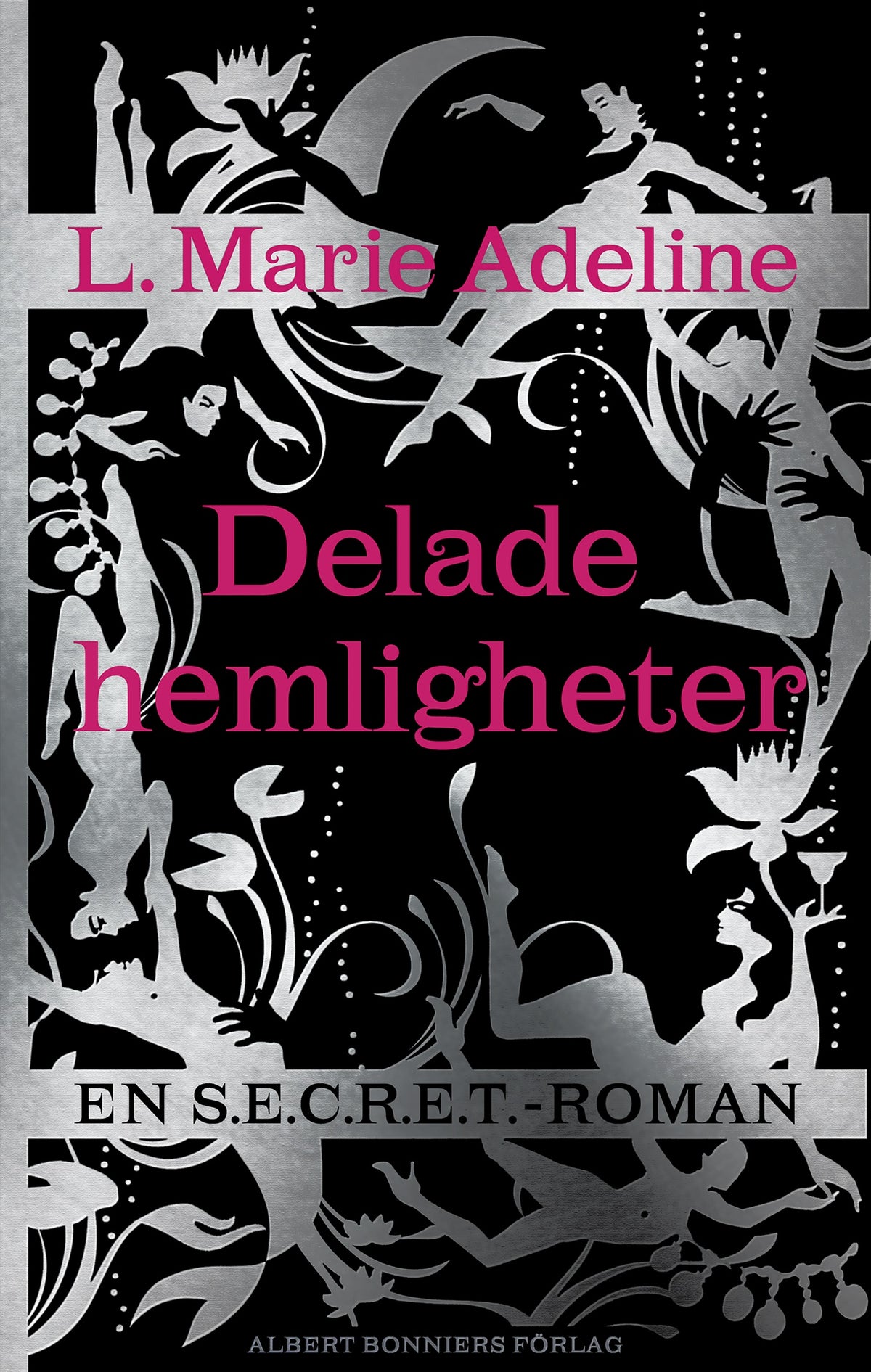 Secret : delade hemligheter – E-bok