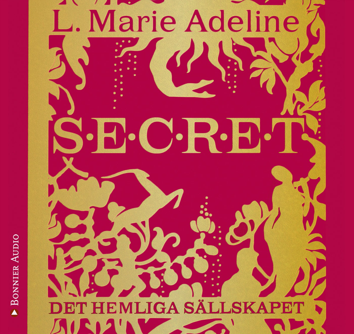 Secret : det hemliga sällskapet – Ljudbok