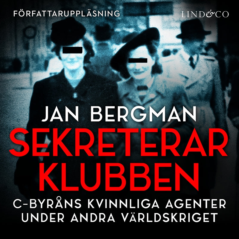 Sekreterarklubben: C-byråns kvinnliga agenter under andra världskriget – Ljudbok