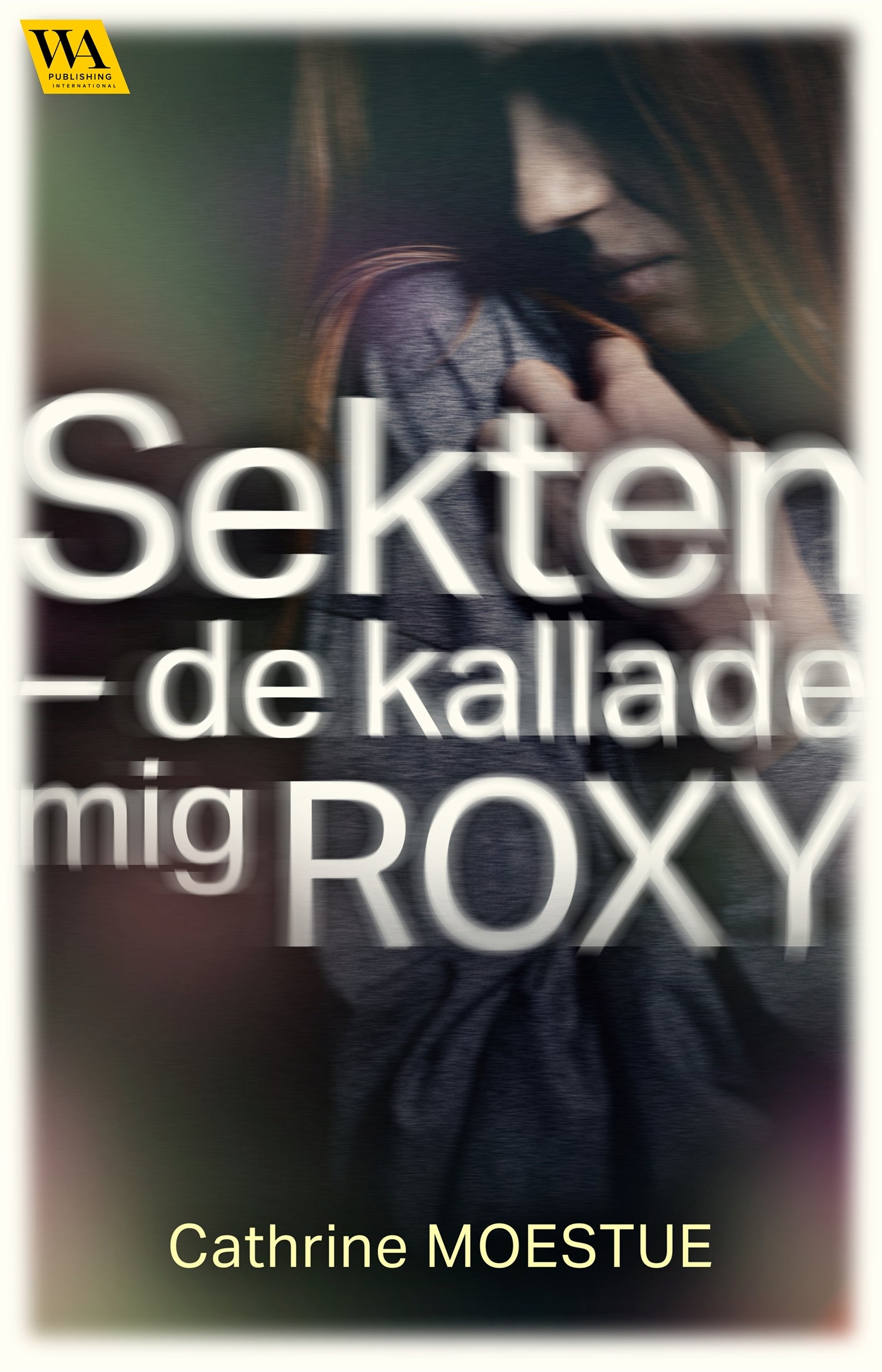 Sekten : De kallade mig Roxy – E-bok
