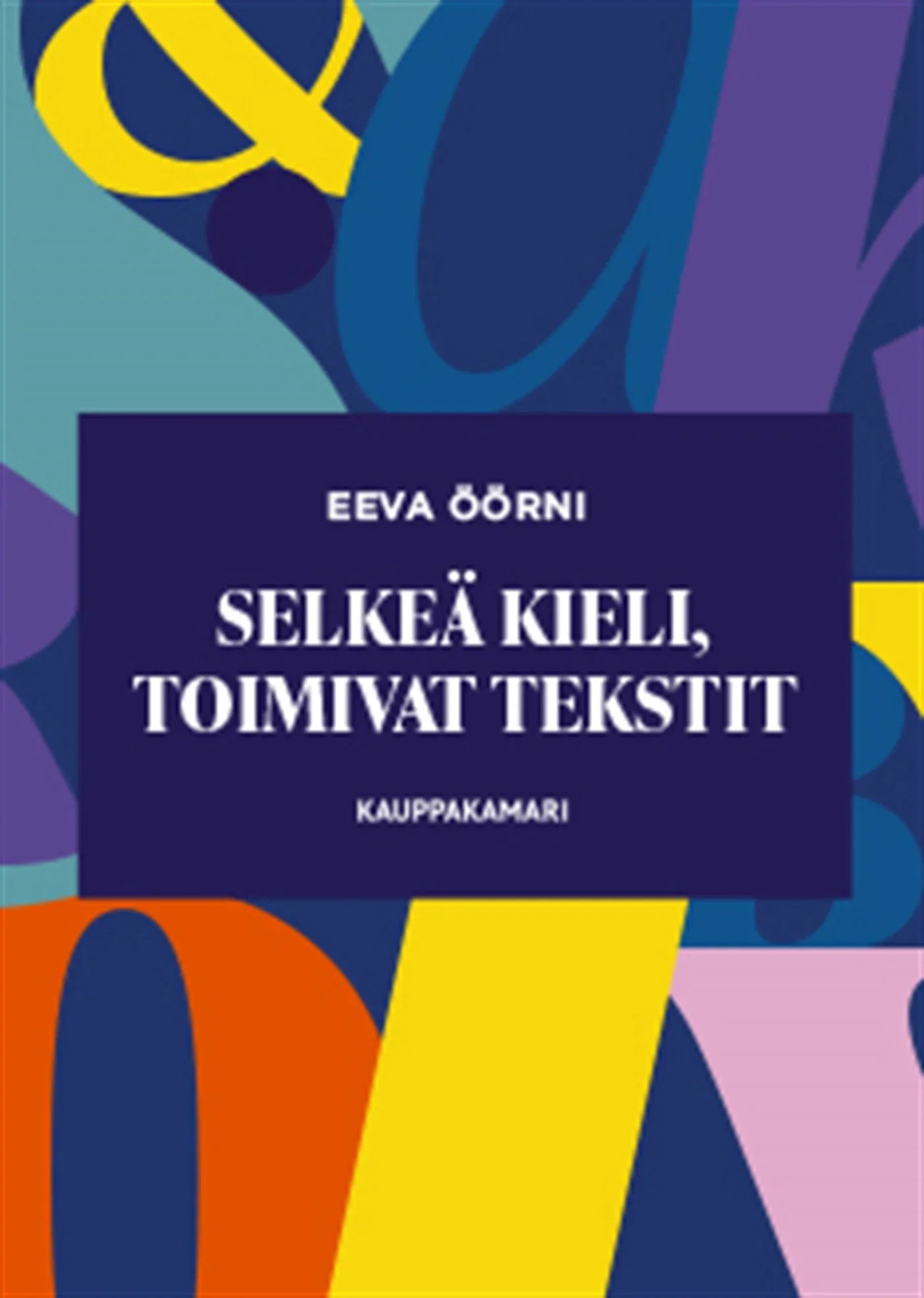 Selkeä kieli, toimivat tekstit – E-bok