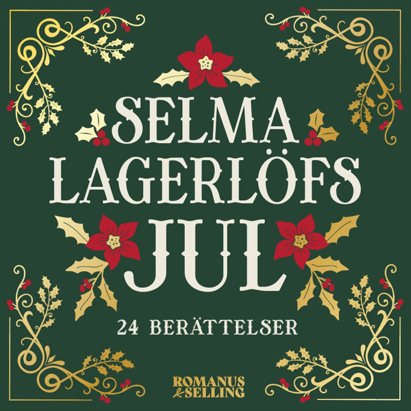 Selma Lagerlöfs jul : 24 julberättelser – Ljudbok