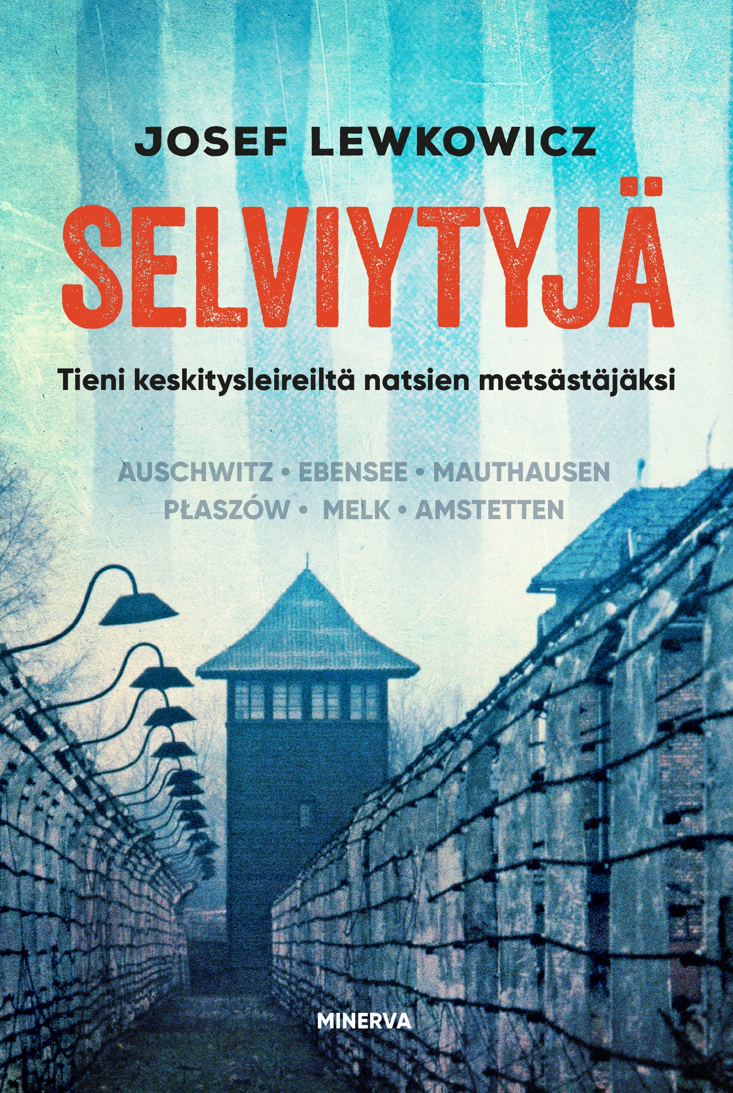 Selviytyjä – Tieni keskitysleireiltä natsien metsästäjäksi – E-bok