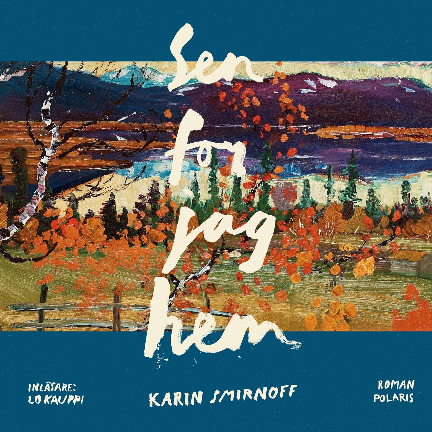 Sen for jag hem – Ljudbok