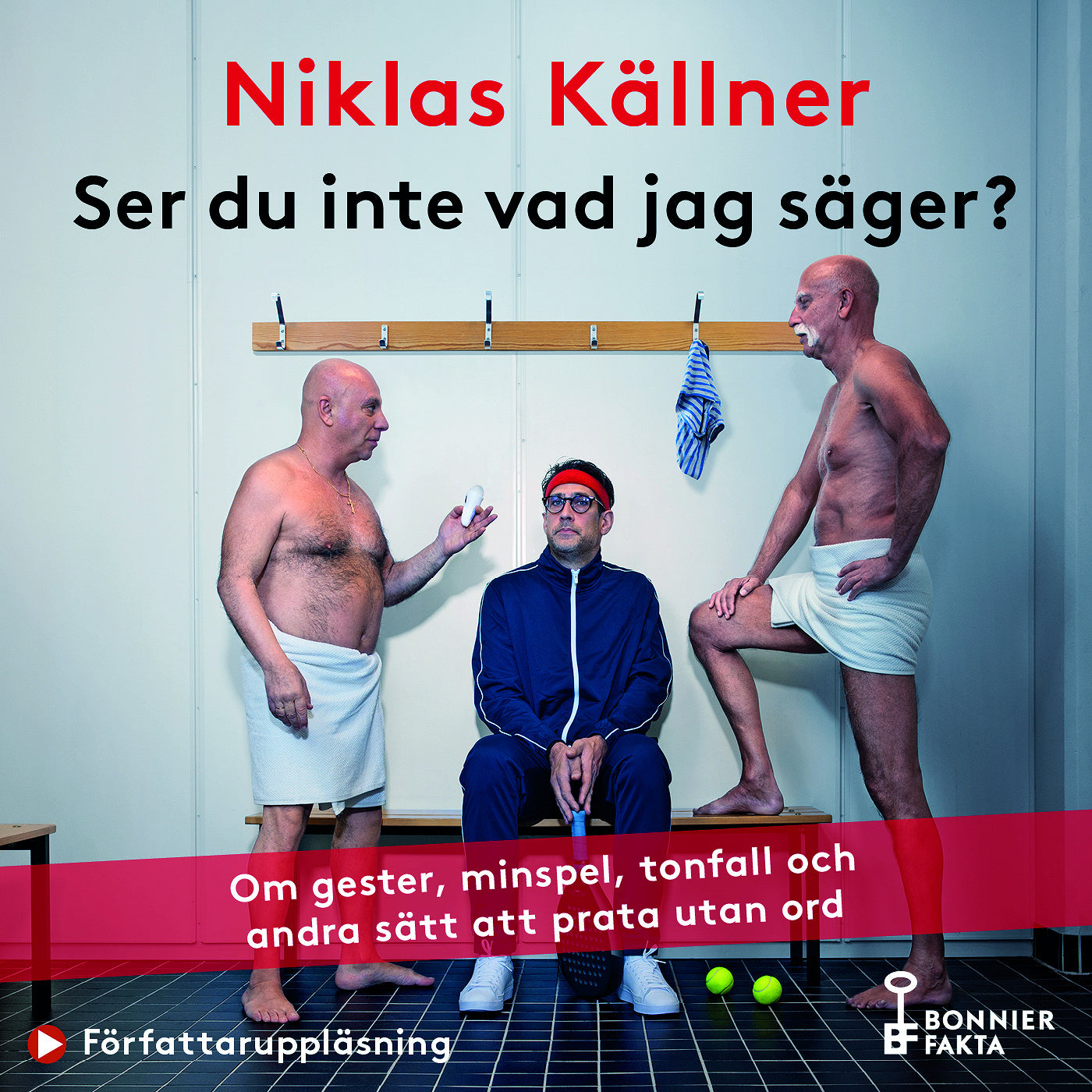 Ser du inte vad jag säger? : om gester, minspel, tonfall och andra sätt att prata utan ord – Ljudbok