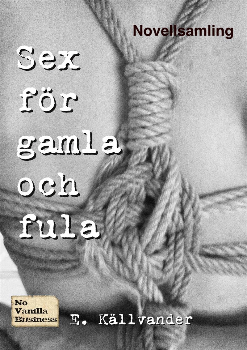Sex för gamla och fula – E-bok