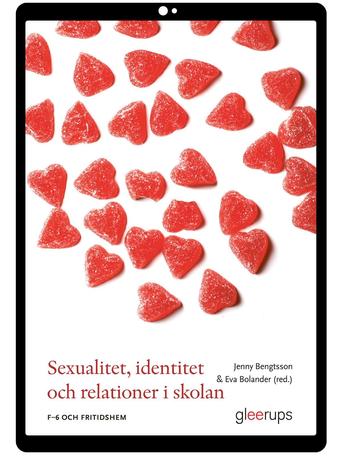 Sexualitet, identitet och relationer i skolan e-bok : F–6 och fritidshem