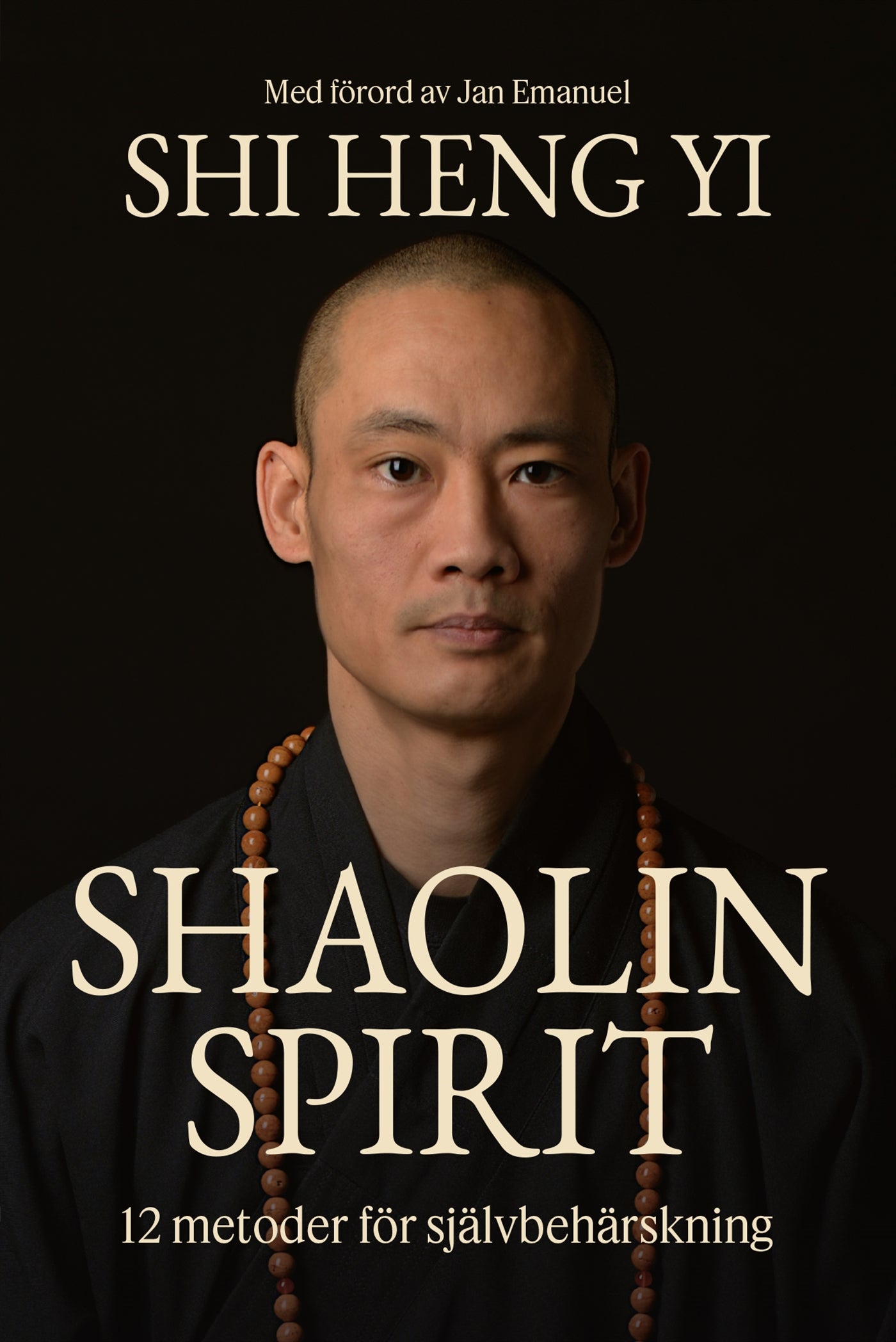 Shaolin spirit : 12 metoder för självbehärskning – E-bok