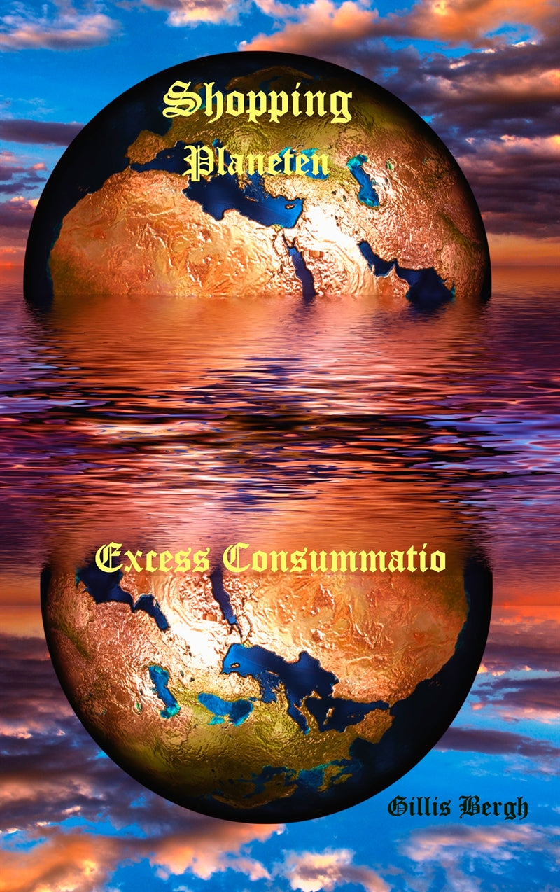 Shopping Planeten: Excess Consummatio – E-bok