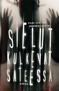 Sielut kulkevat sateessa – E-bok