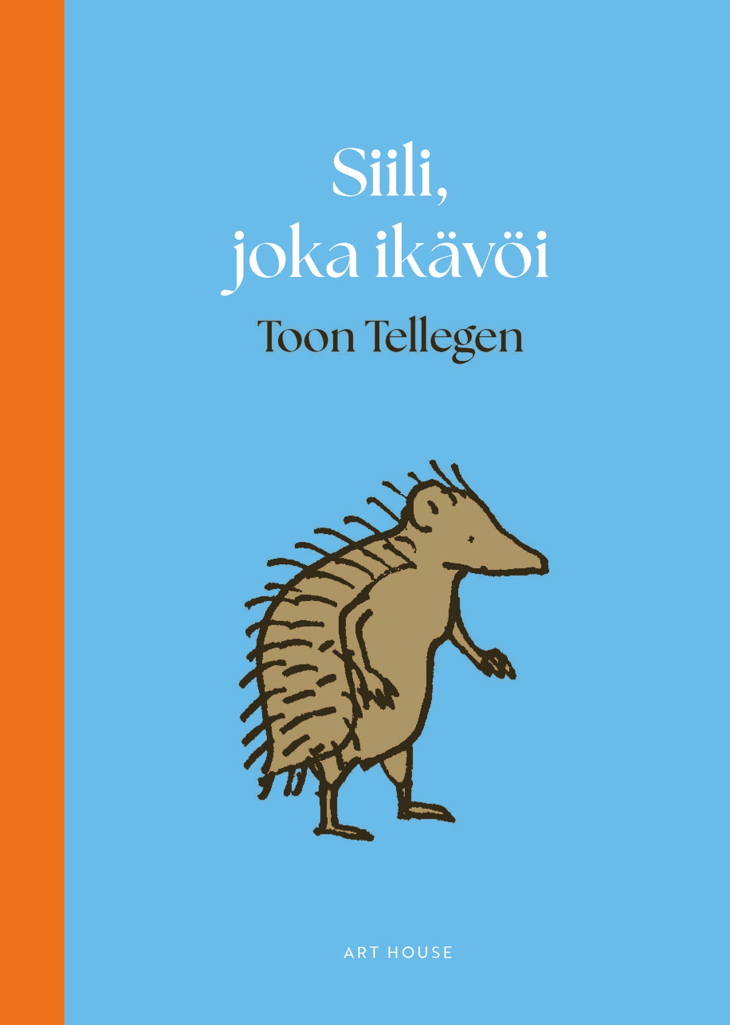 Siili, joka ikävöi – E-bok