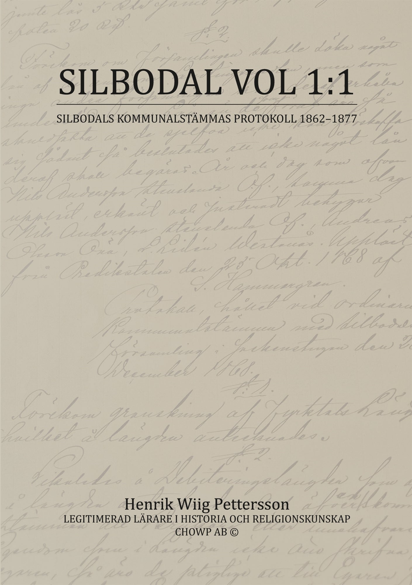 Silbodal vol 1:1: SILBODALS KOMMUNALSTÄMMAS PROTOKOLL 1862-1877 – E-bok